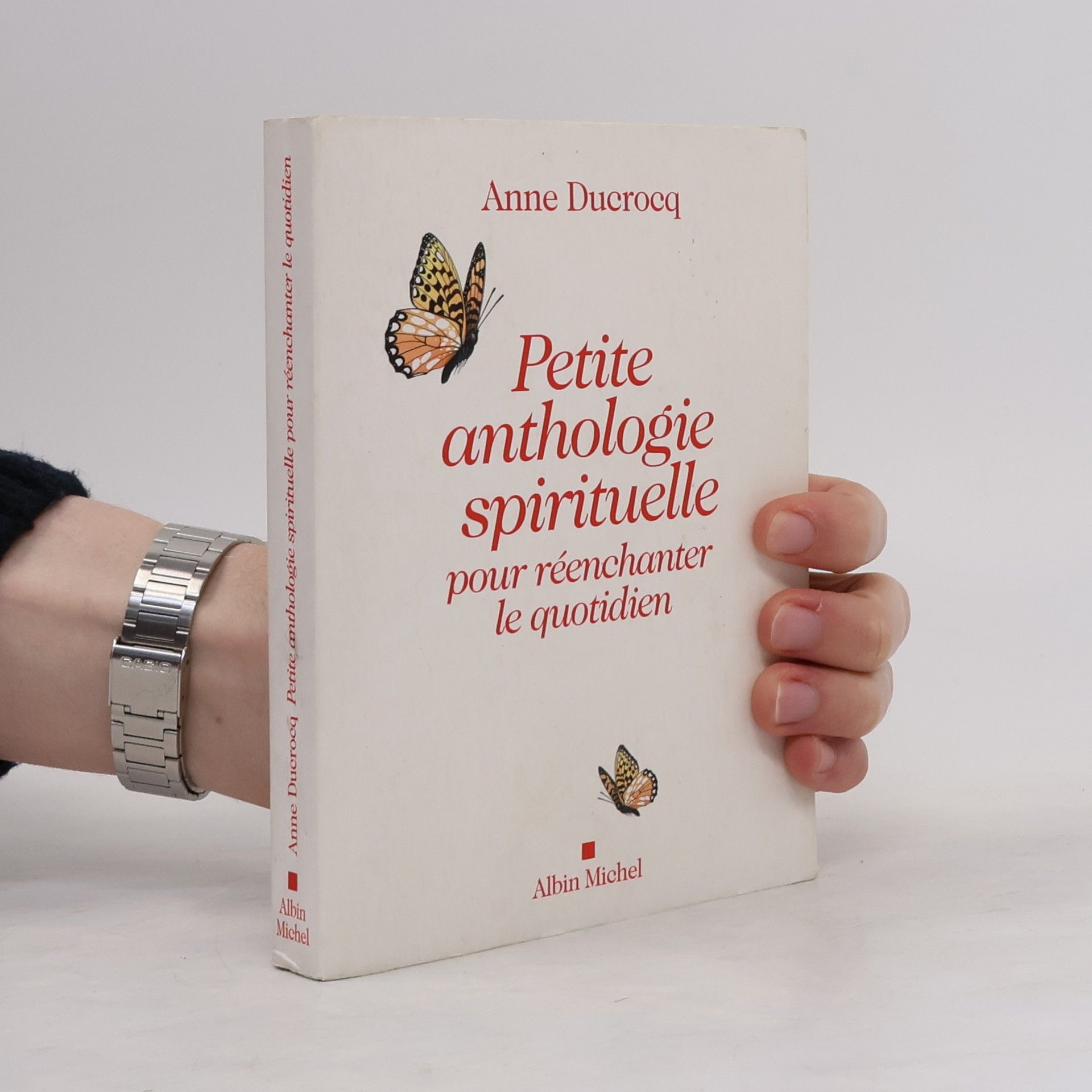 Anne Ducrocq Petite anthologie spirituelle pour réenchanter le quotidien
