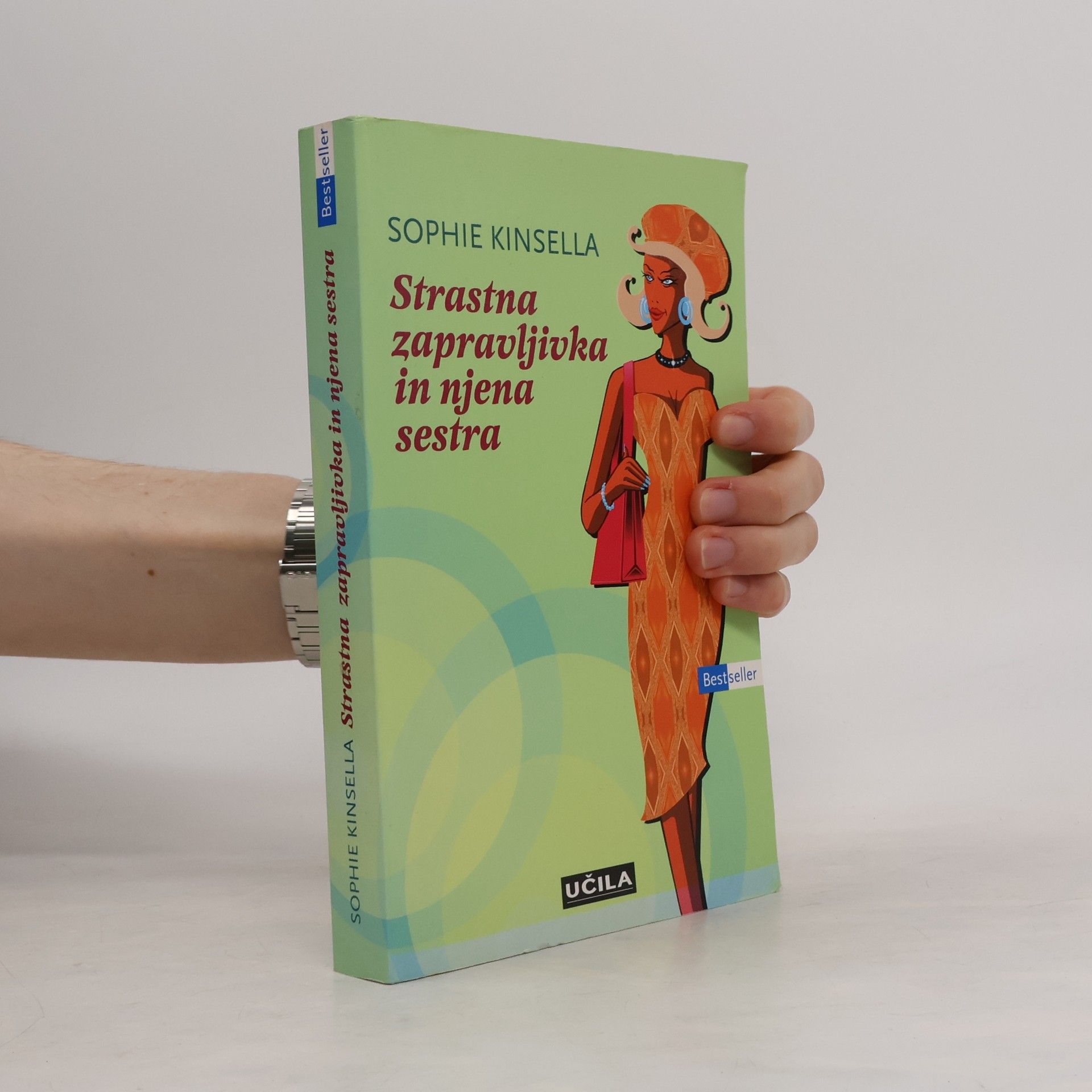 Sophie Kinsella Strastna zapravljivka in njena sestra