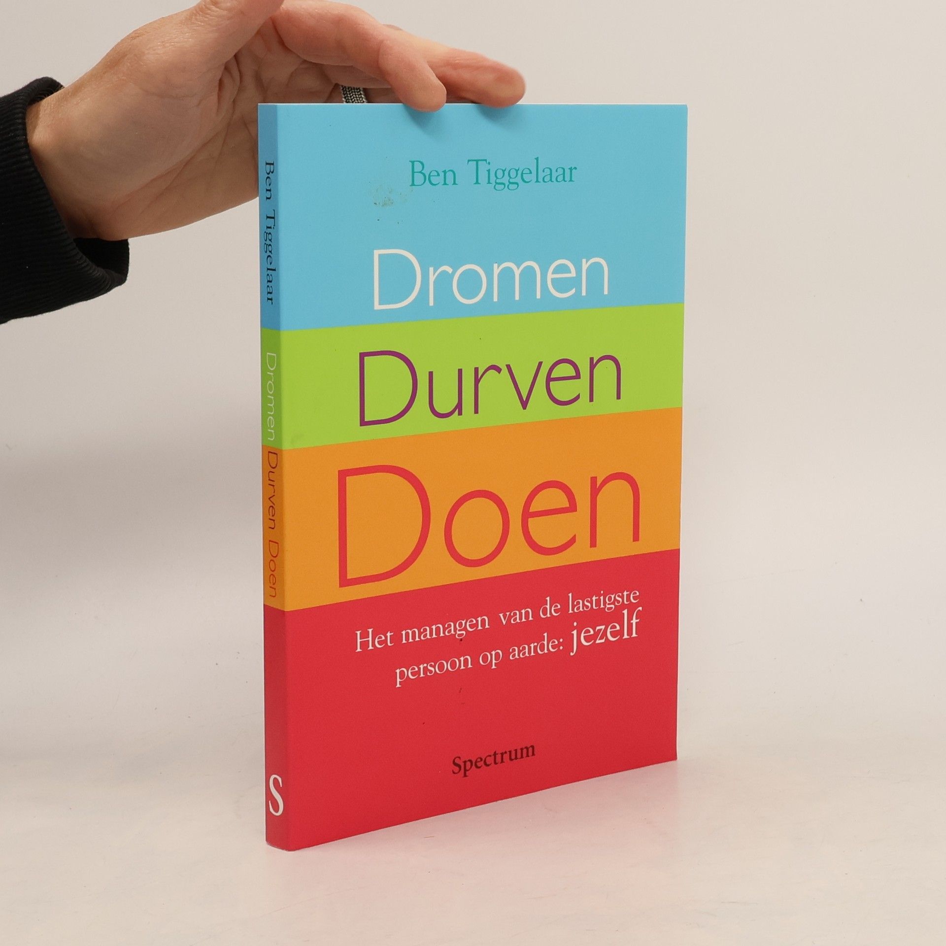 Ben Tiggelaar Dromen, Durven, Doen