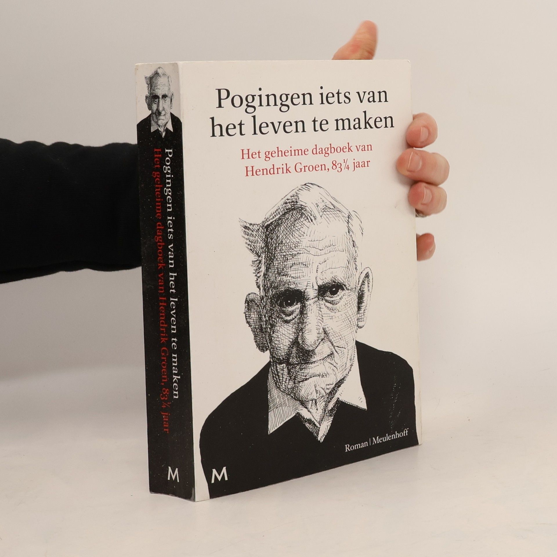 Hendrik Groen Pogingen iets van het leven te maken