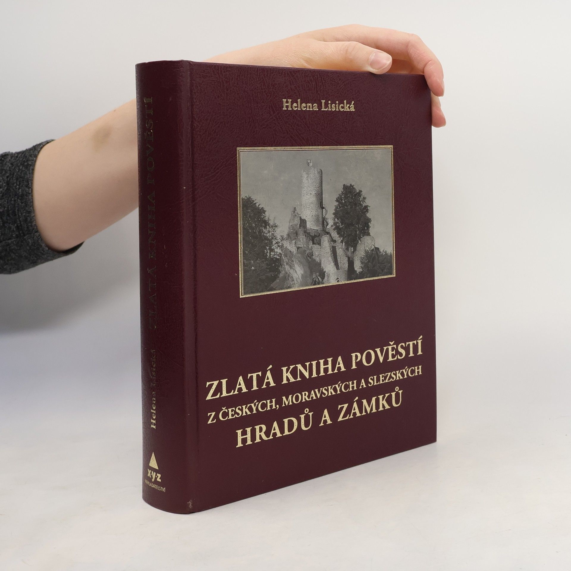 Helena Lisická Zlatá kniha pověstí z českých, moravských a slezských hradů a zámků