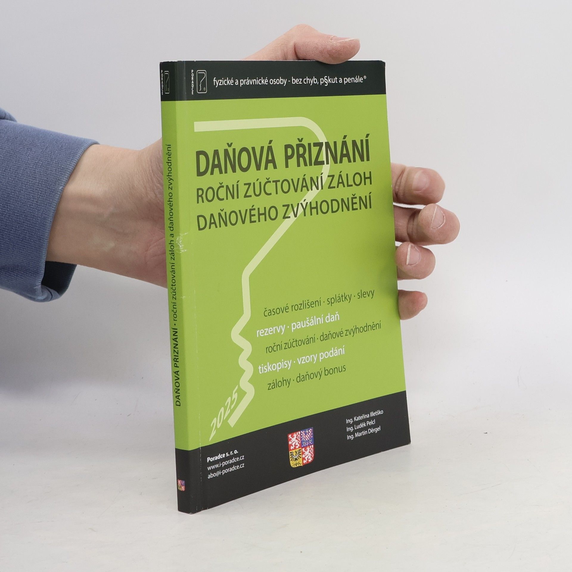 Kateřina Illetško Daňová přiznání : roční zúčtování záloh, daňového zvýhodnění : fyzické a právnické osoby - bez chyb, p§kut a penále®