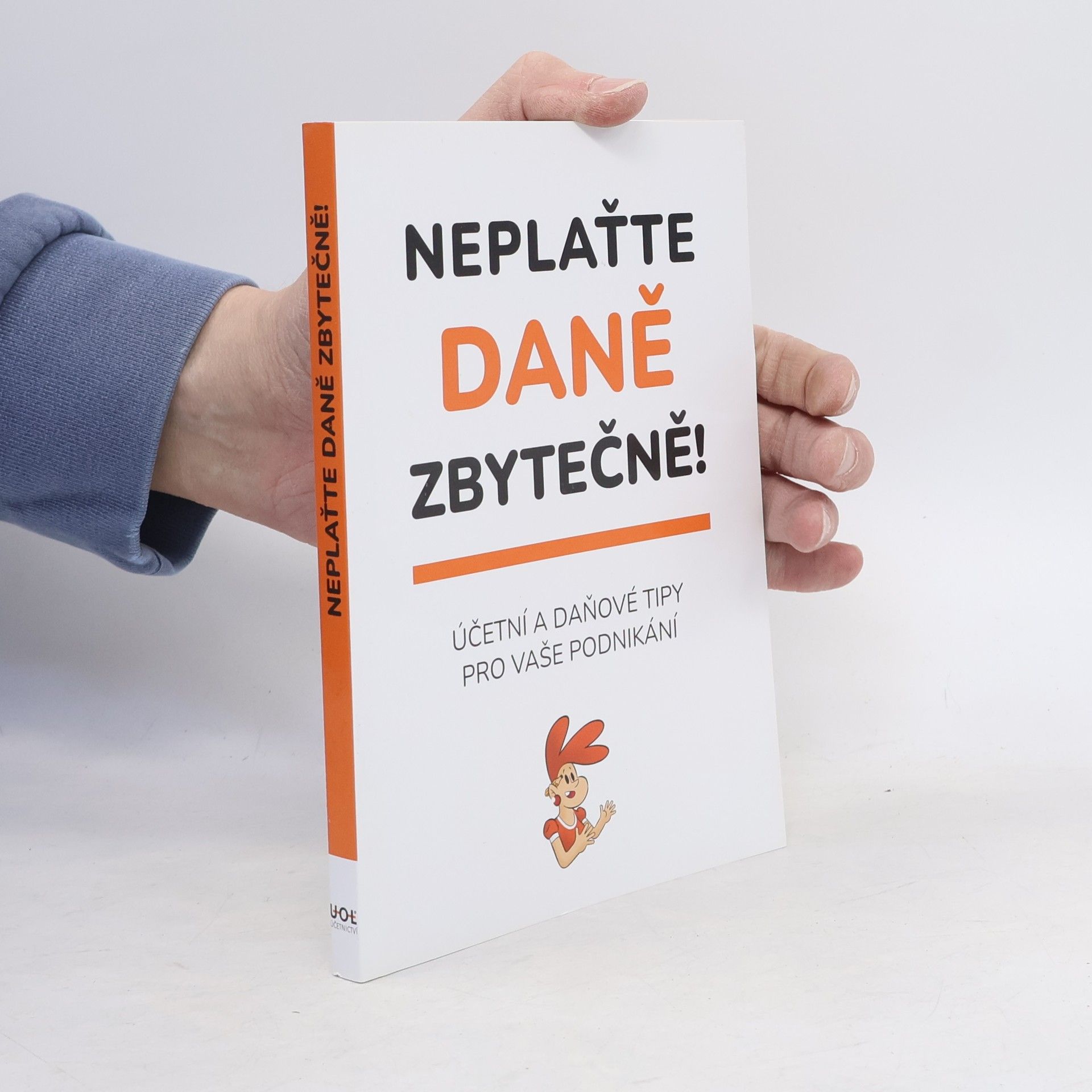 Kolektív autorov Neplaťte daně zbytečně!