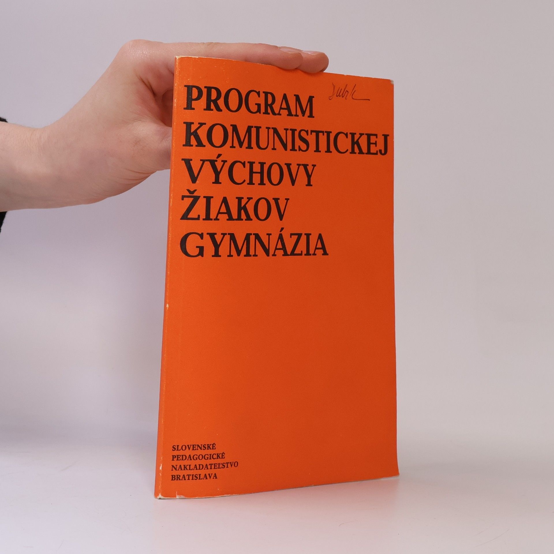 Autores varios Program komunistickej výchovy žiakov gymnázia