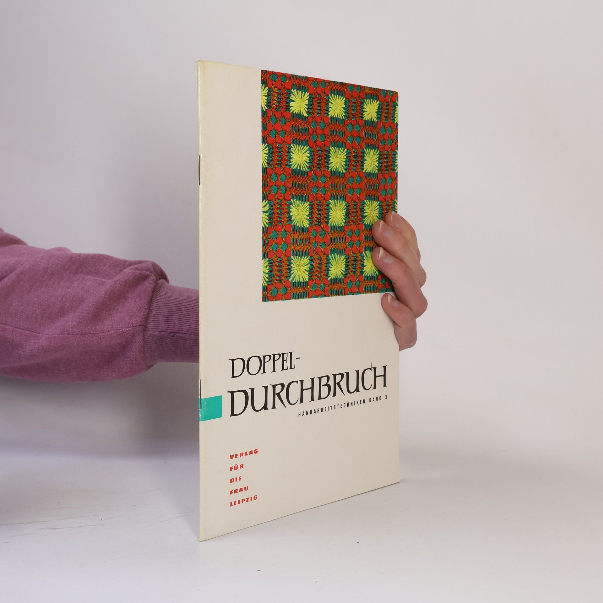 Autorenkollektiv Doppel-Durchbruch. Handarbeitstechniken Band 3