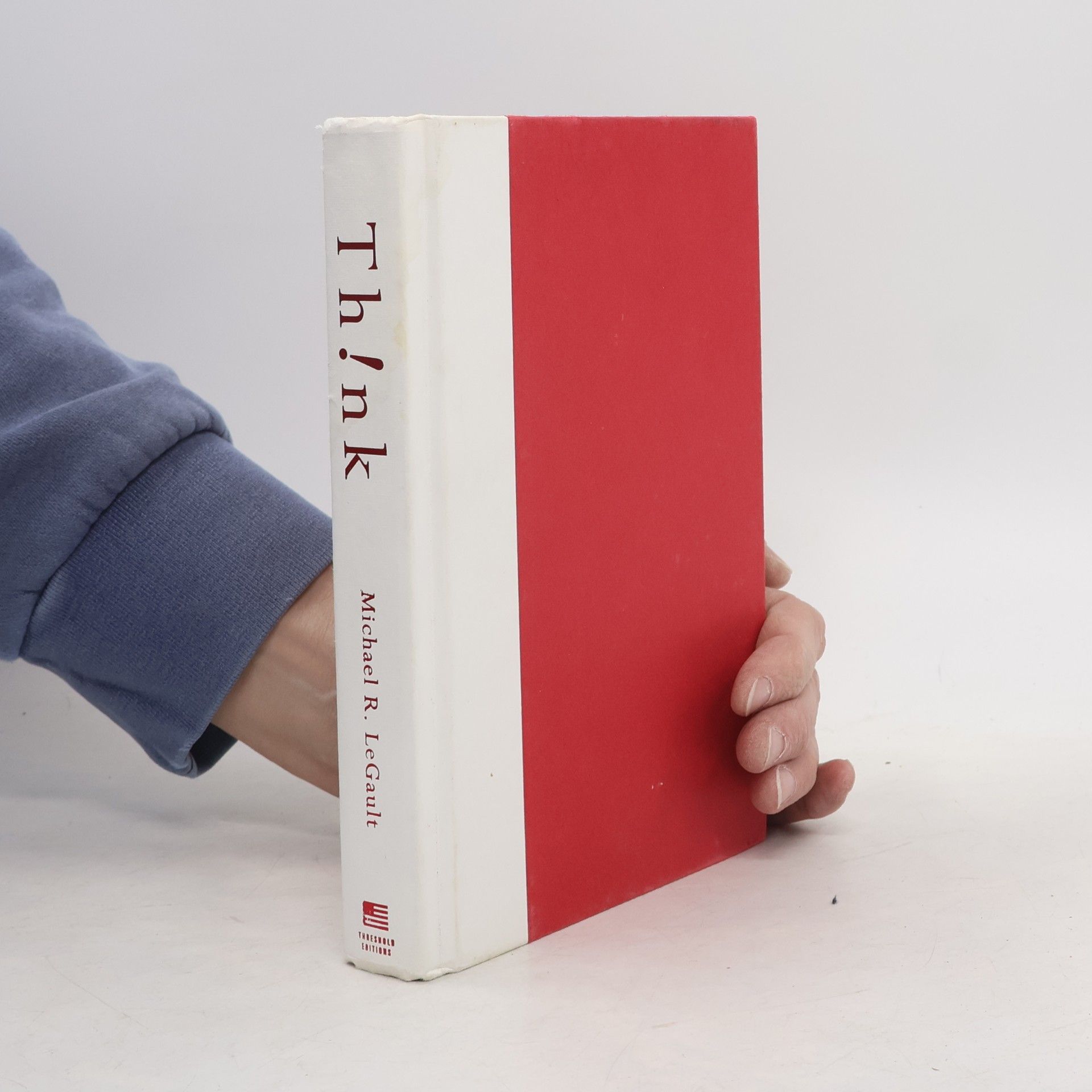 Michel Legault Think! : why crucial decisions can't be made in the blink of an eye