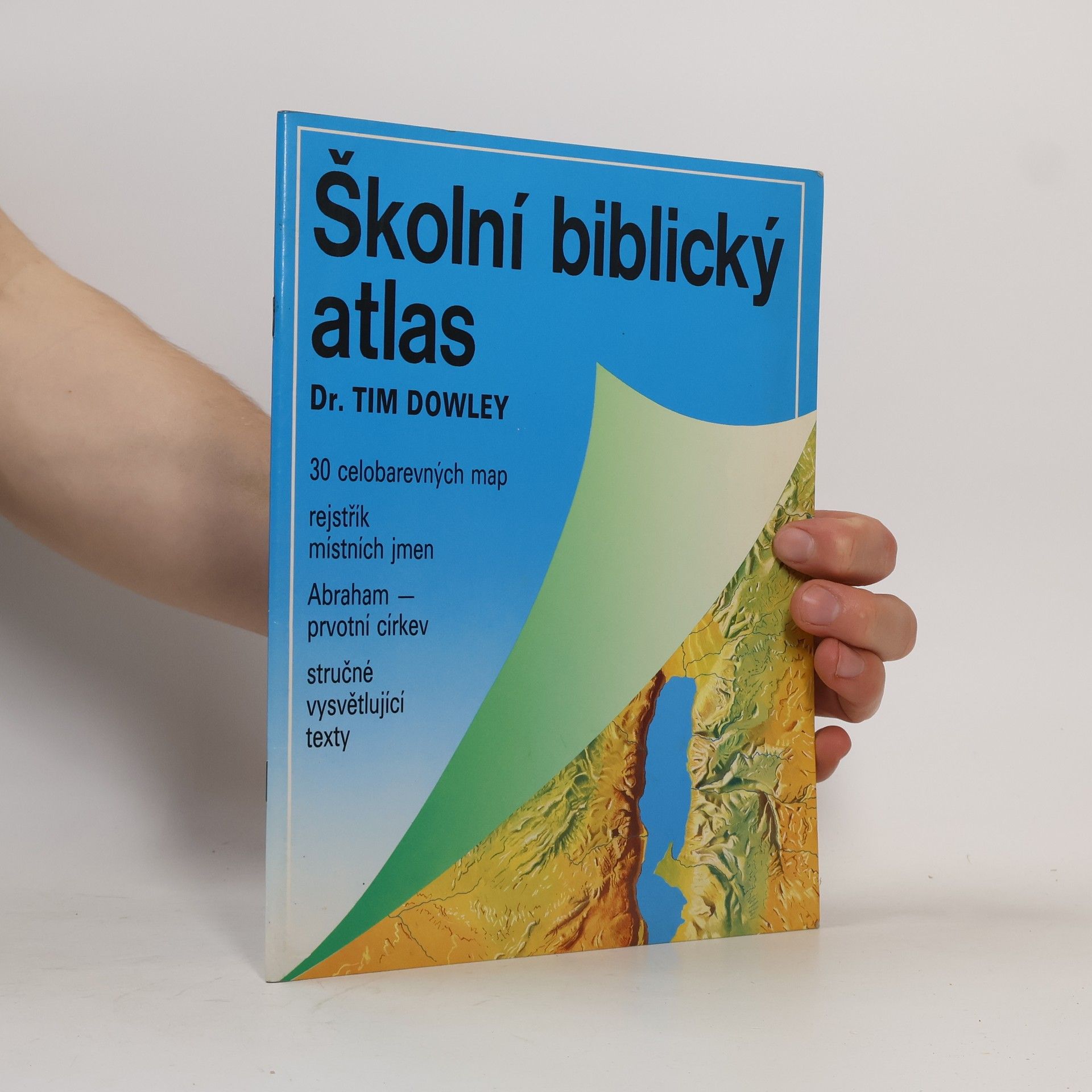 Tim Dowley Školní biblický atlas