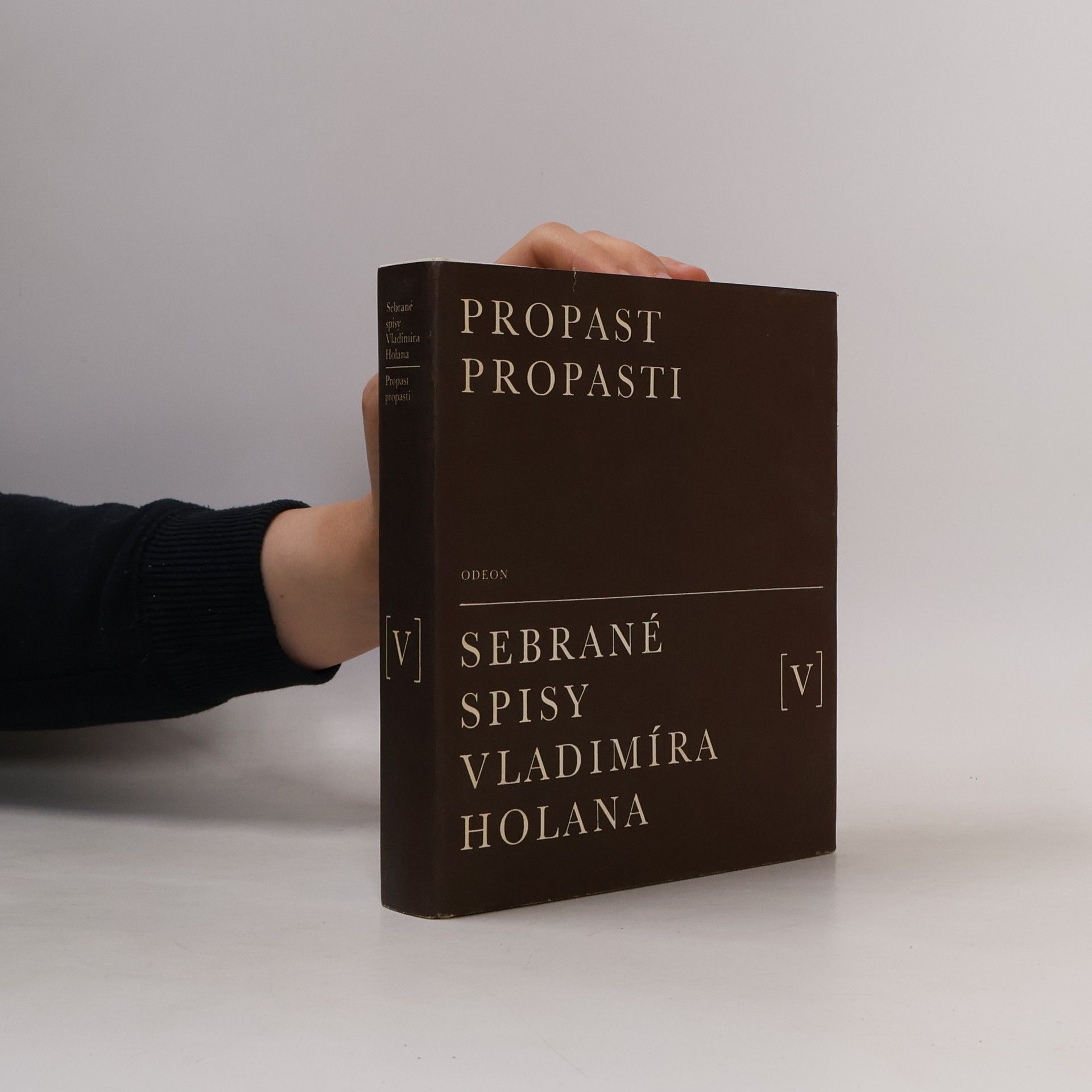 Holan Vladimír Sebrané spisy Vladimíra Holana V. Propast propasti