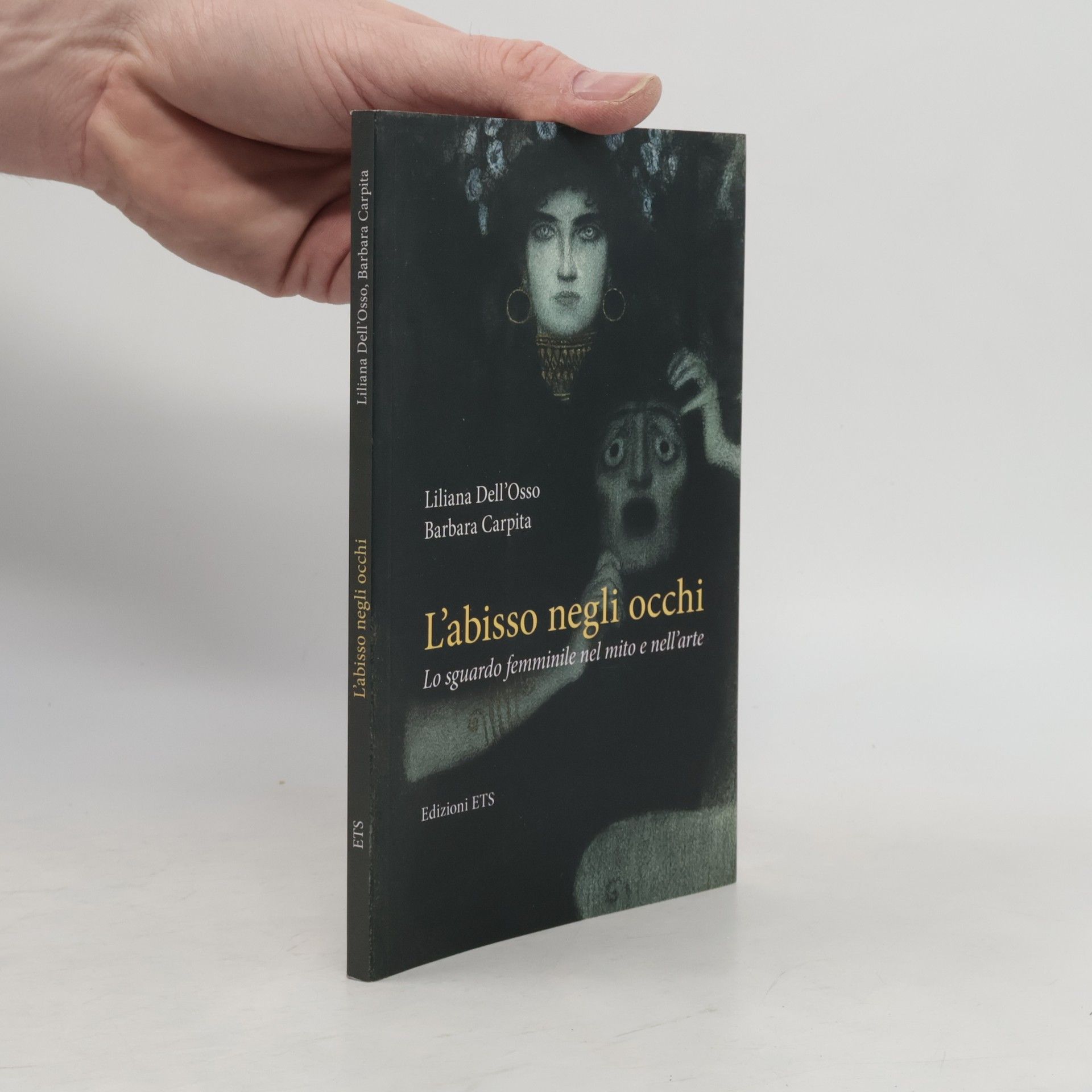 Barbara Carpita L'abisso negli occhi. Lo sguardo femminile nel mito e nell'arte