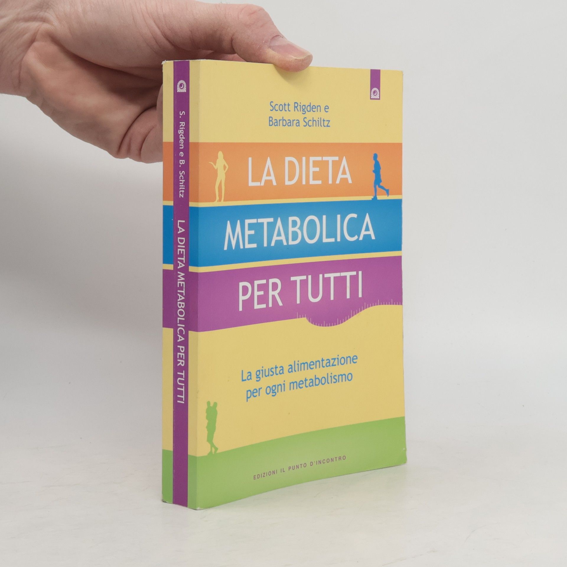 Barbara Schiltz La dieta metabolica per tutti. La giusta alimentazione per ogni metabolismo