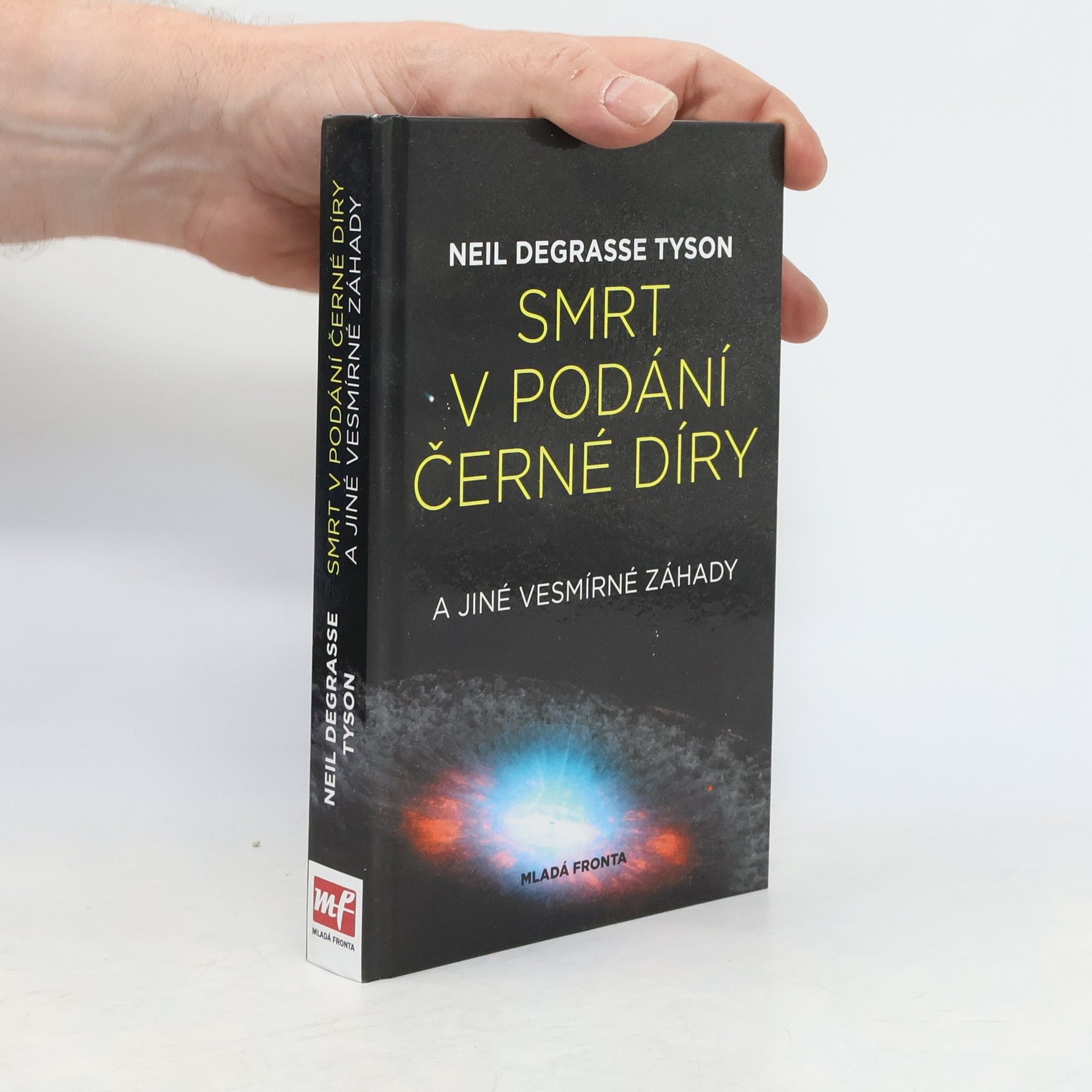 Neil deGrasse Tyson Smrt v podání černé díry a jiné vesmírné záhady