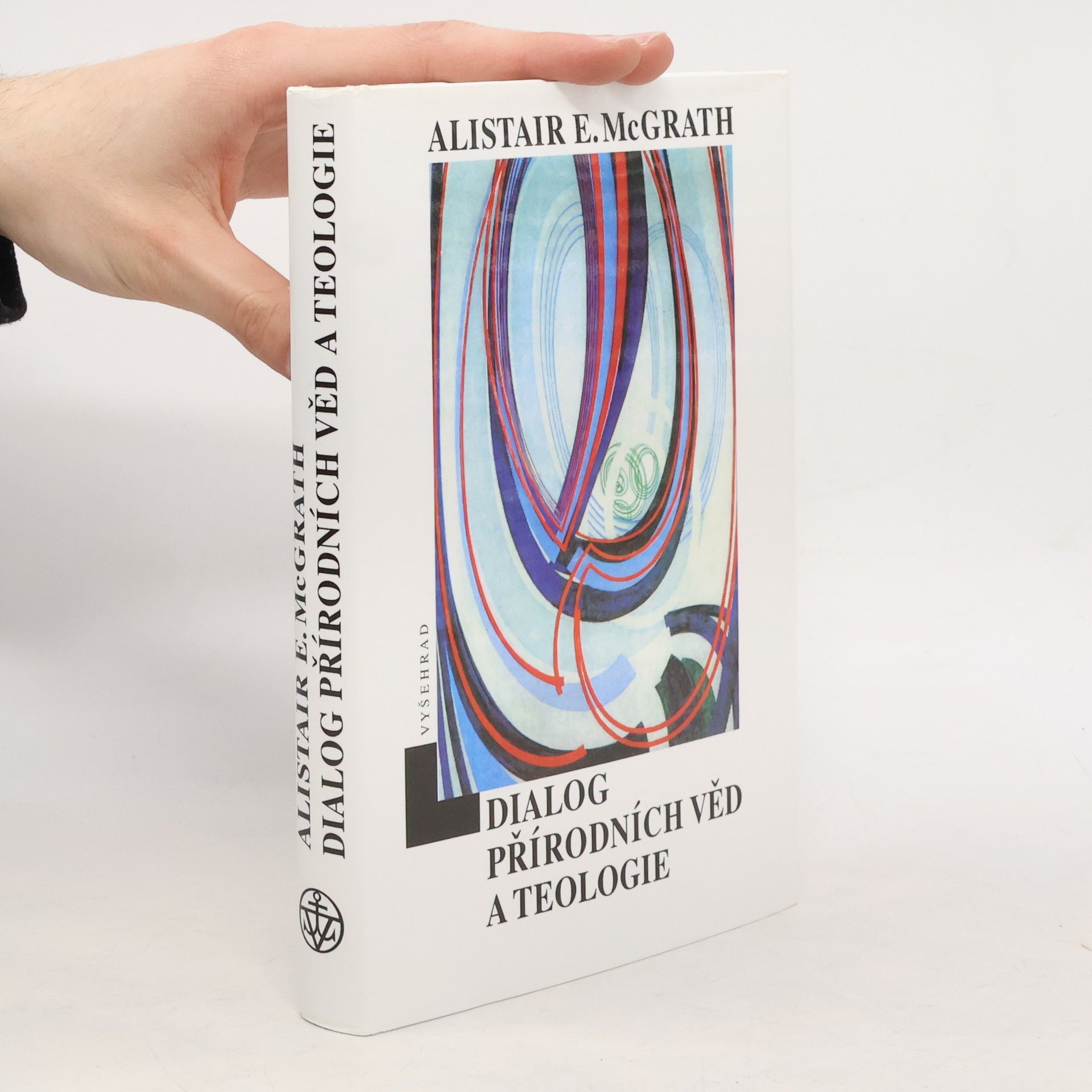 Alister Edgar McGrath Dialog přírodních věd a teologie