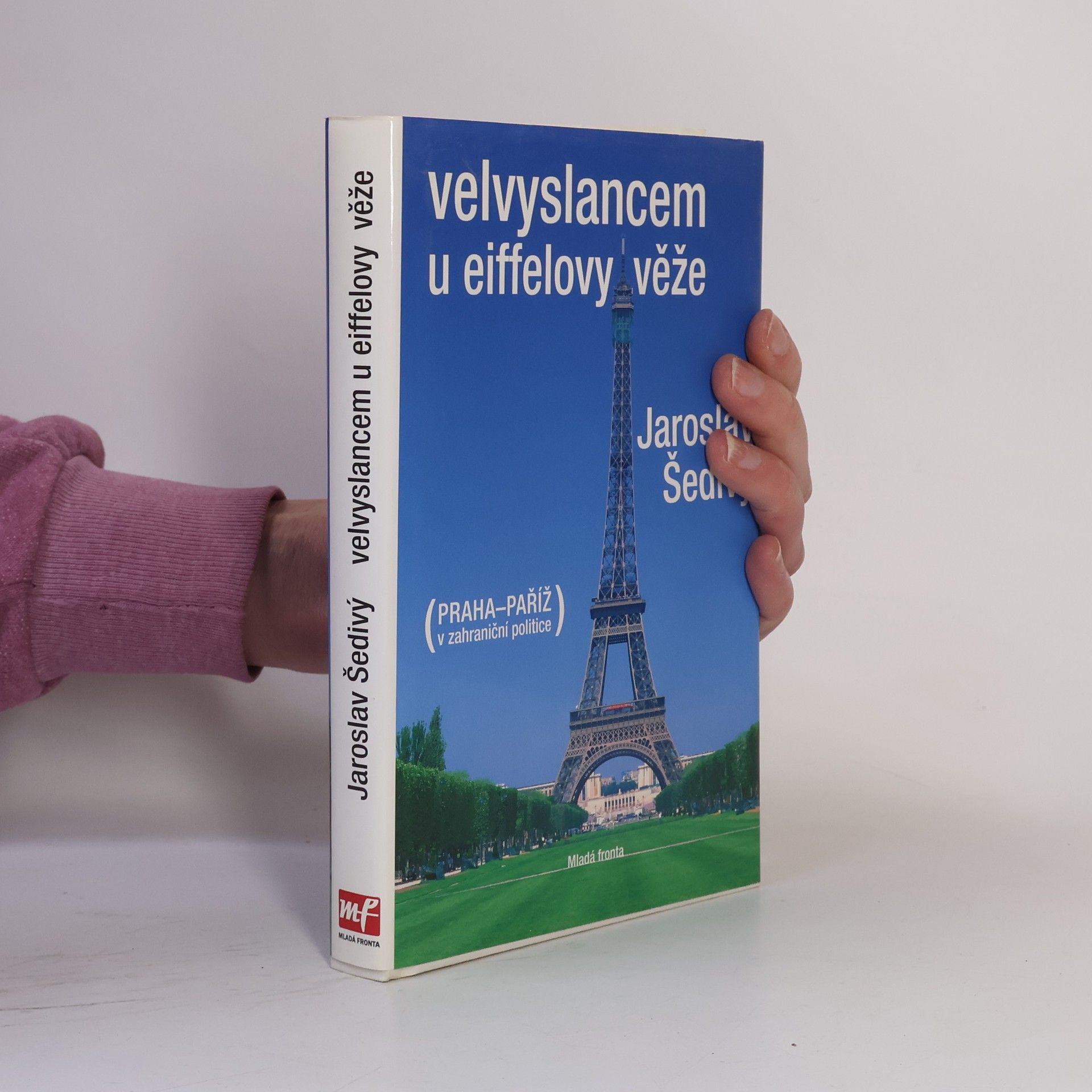 Jaroslav Šedivý Velvyslancem u Eiffelovy věže 1990-1994