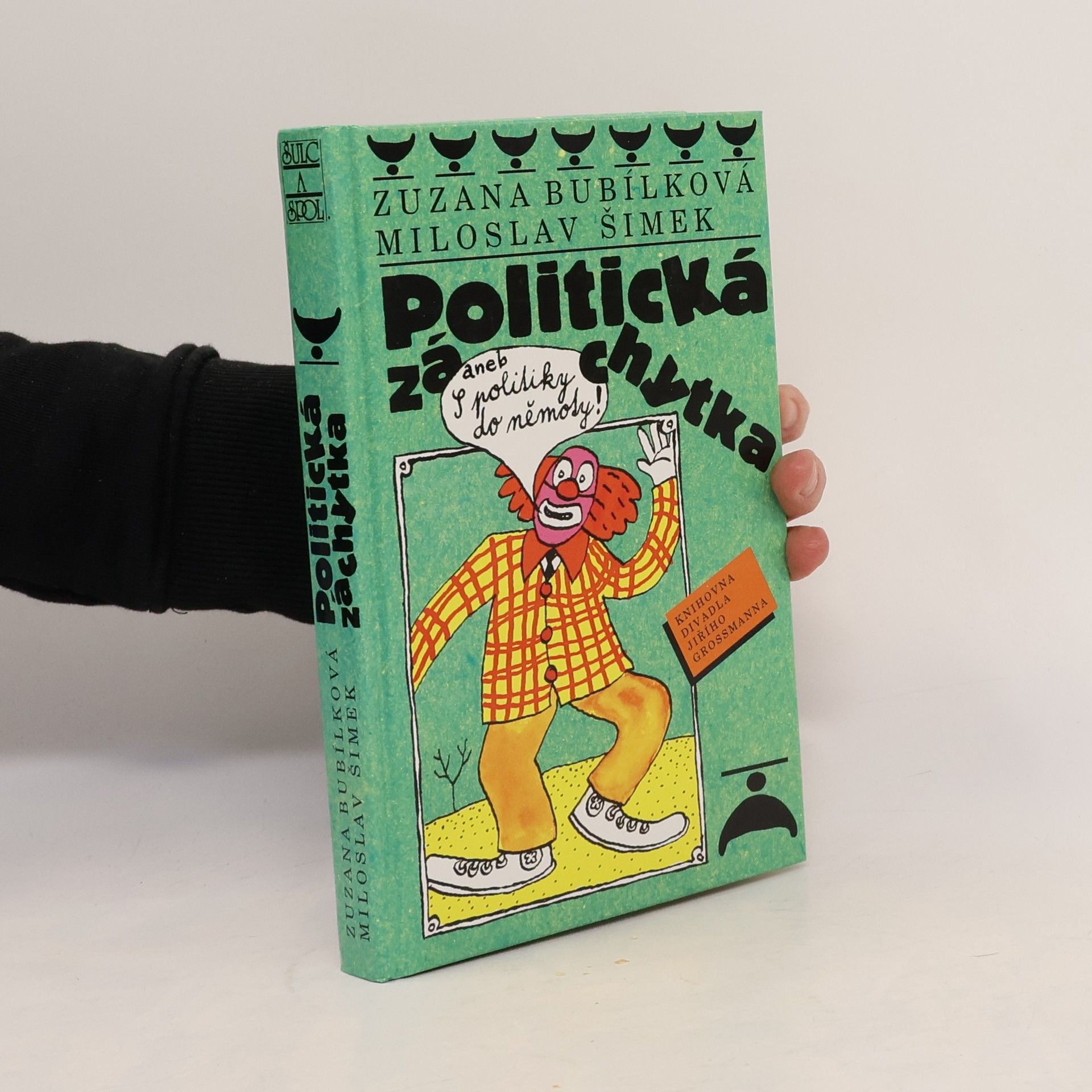 Politická záchytka, aneb, S politiky do němoty
