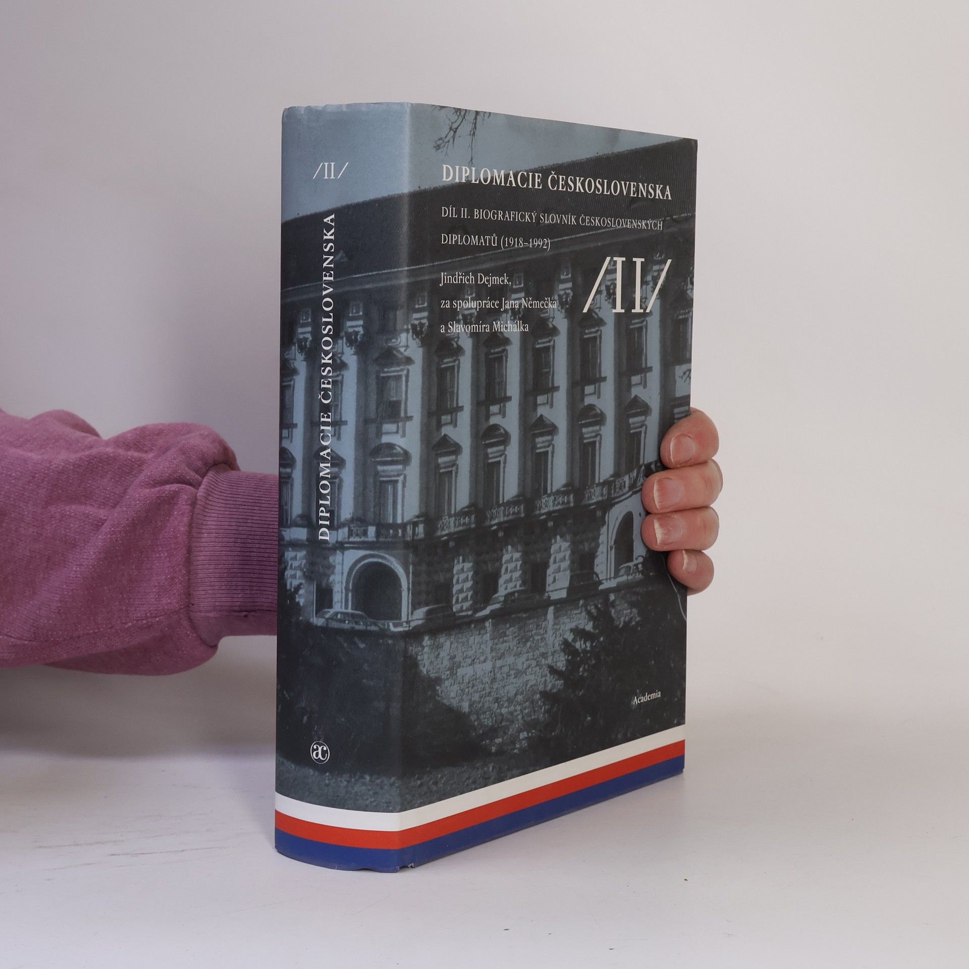 Slavomír Michálek Diplomacie Československa. Díl II. Biografický slovník československých diplomatů (1918-1992)