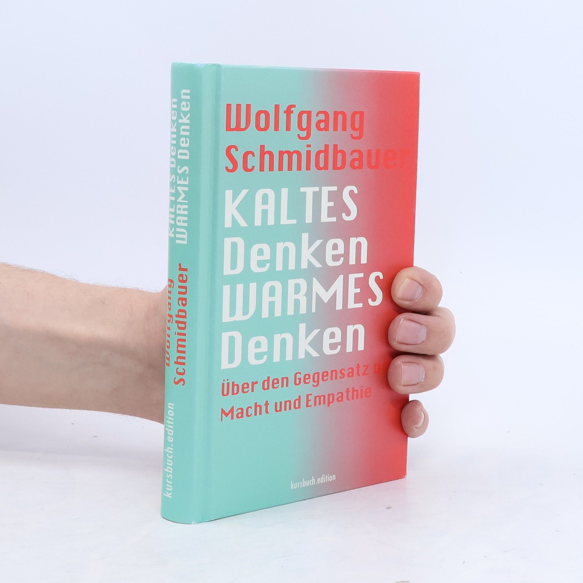 Wolfgang Schmidbauer Kaltes Denken, warmes Denken