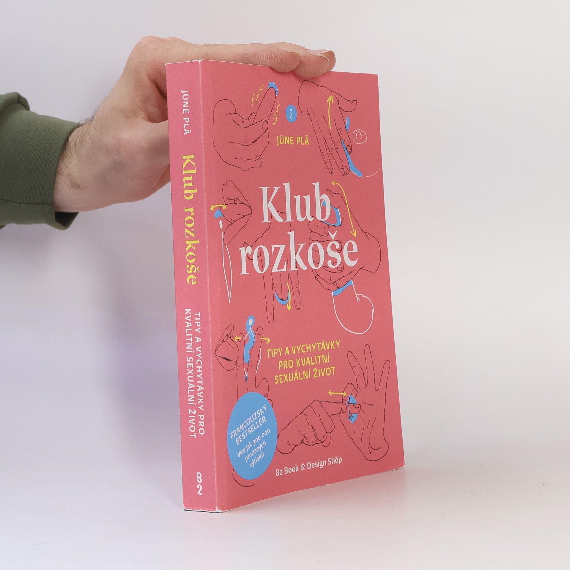 Klub rozkoše : tipy a vychytávky pro kvalitní sexuální život