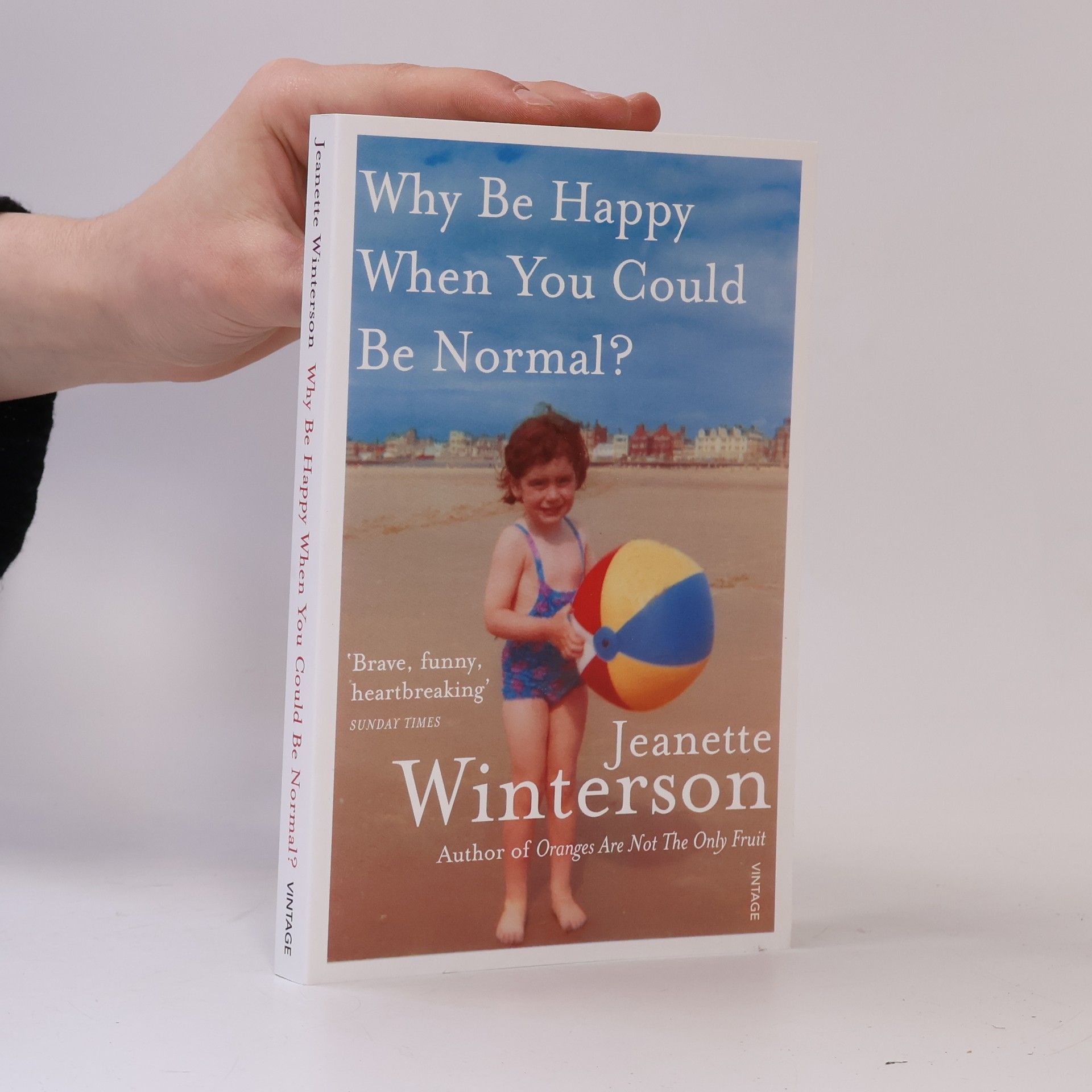 Jeanette Winterson Why Be Happy When You Could Be Normal?