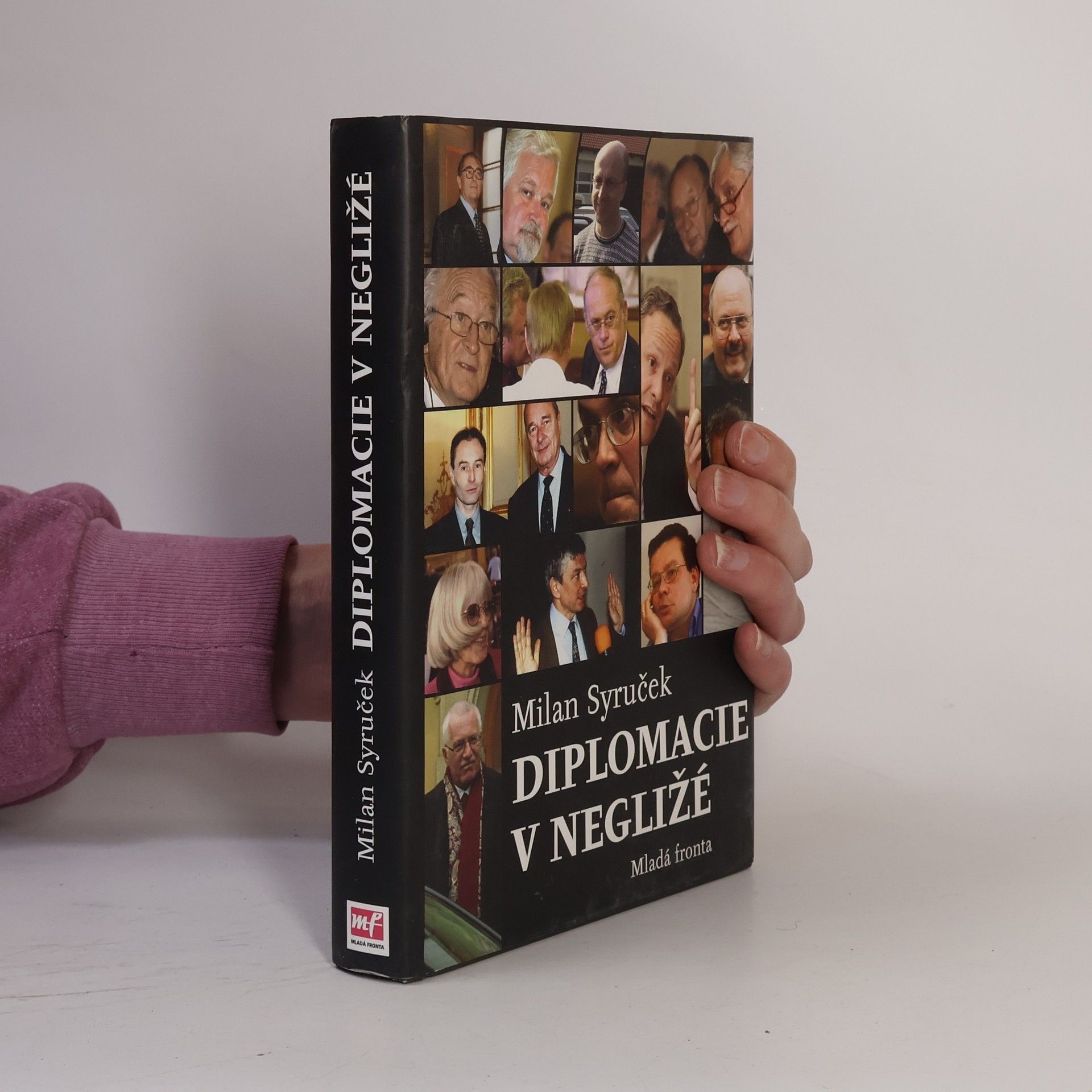 Milan Syruček Diplomacie v negližé. Patnáct let naší zahraniční politiky
