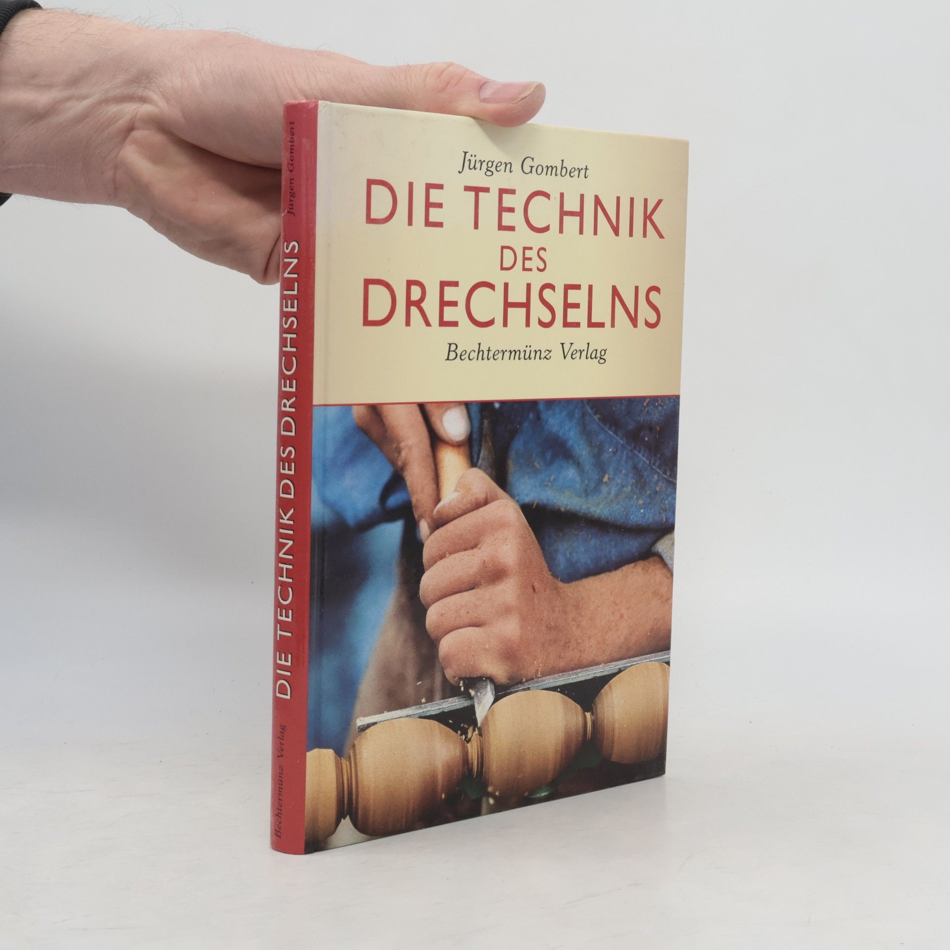 Jürgen Gombert Die Technik des Drechselns
