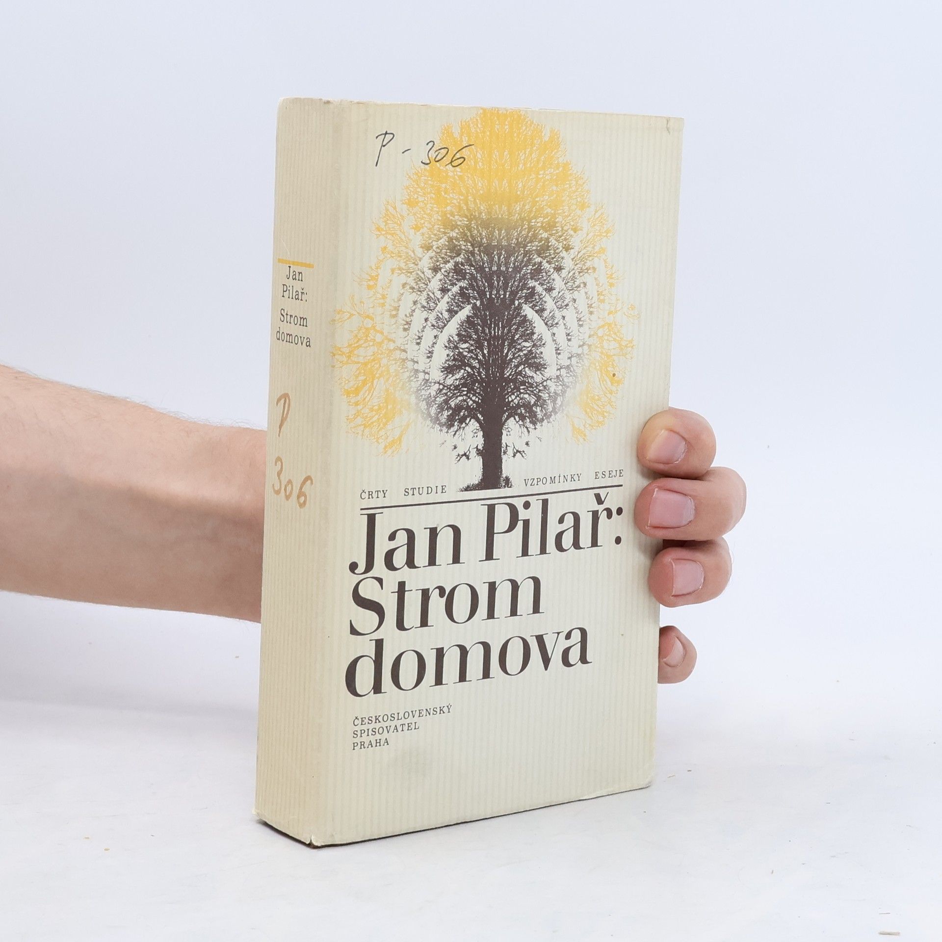 Jan Pilař Strom domova : črty, studie, vzpomínky a eseje z let 1935-1980