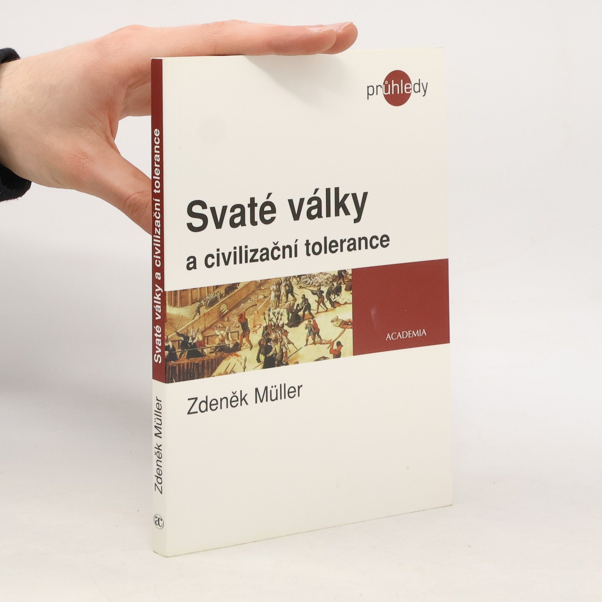 Zdeněk Miler Svaté války a civilizační tolerance