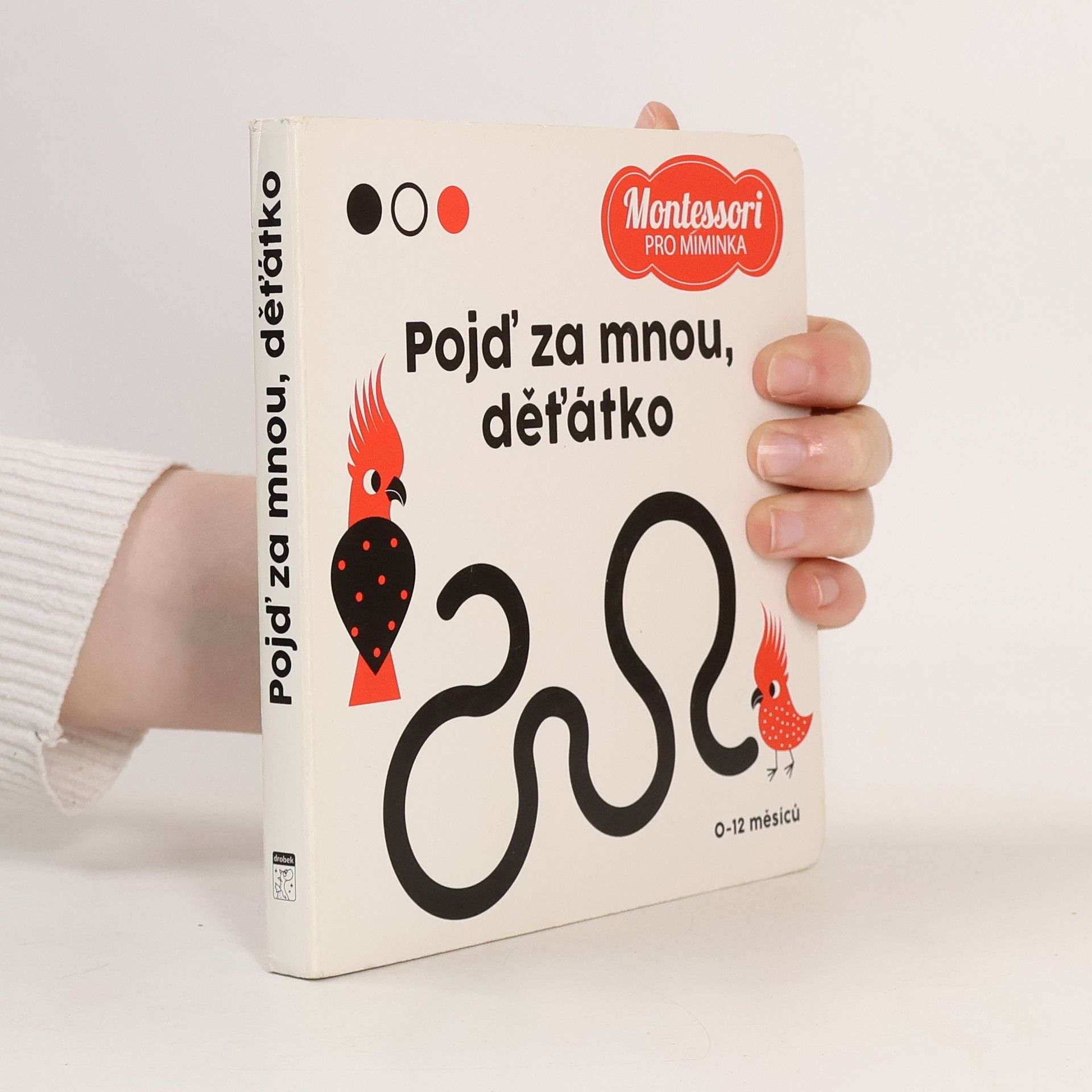 Chiara Piroddi Montessori pro miminka: Pojď za mnou, děťátko!