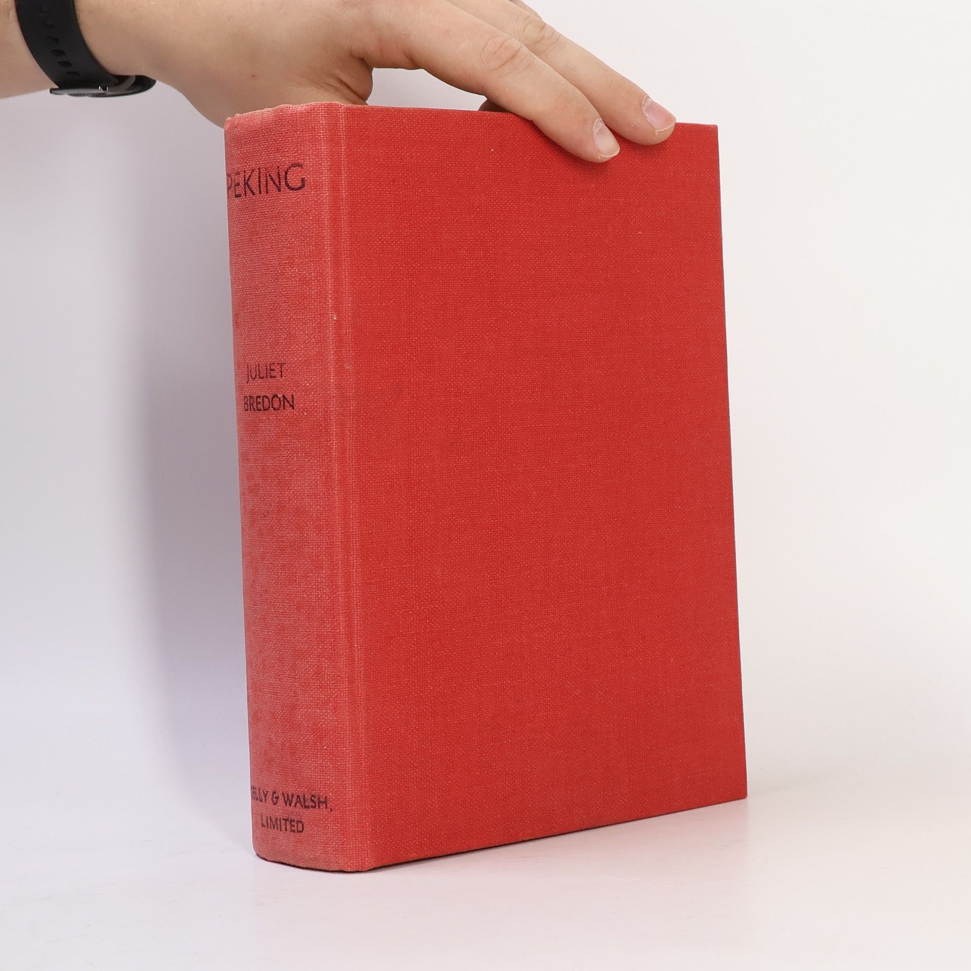 Juliet Bredon Peking: A Historical and Intimate Description of Its Chief Places of Interest