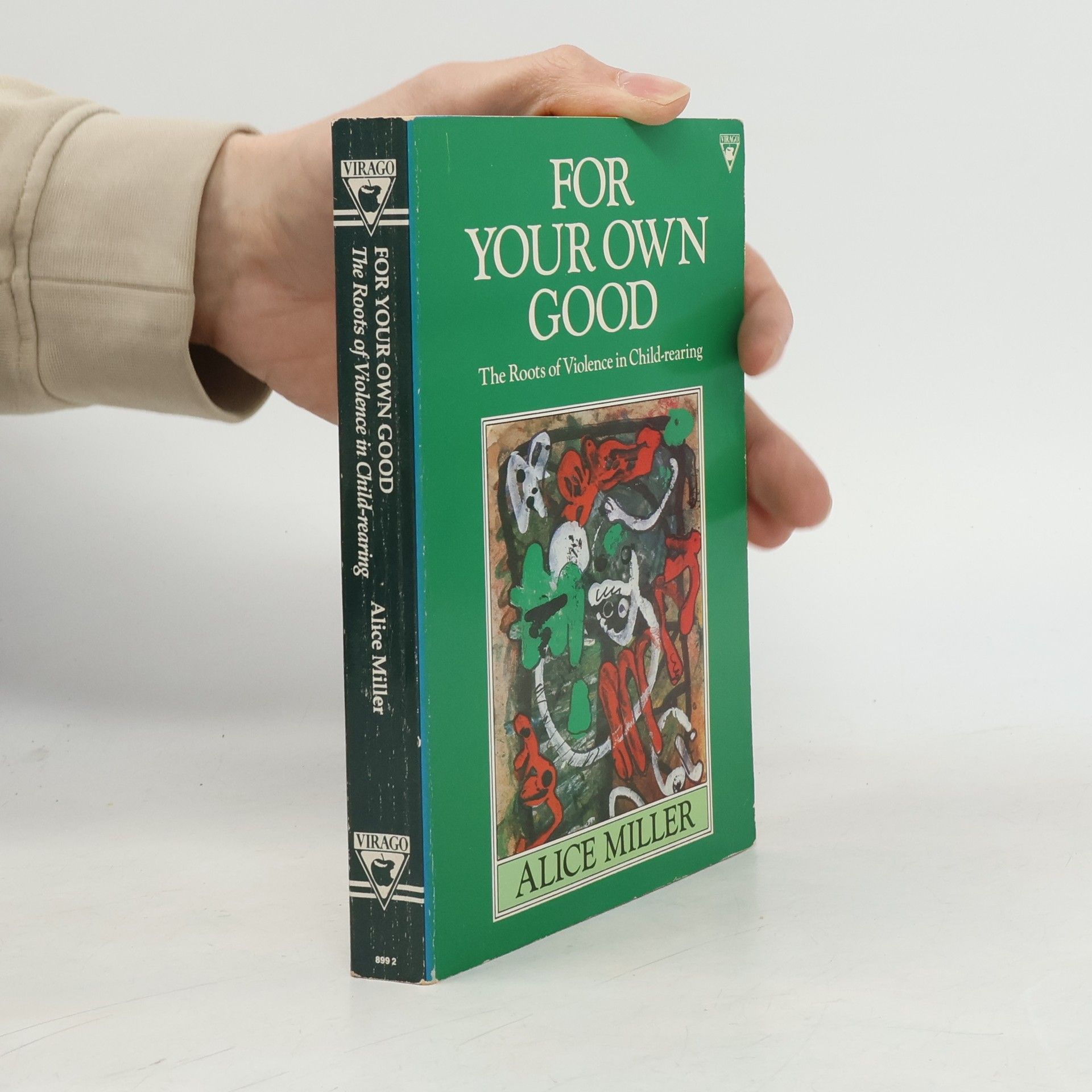 Alice Miller For Your Own Good
