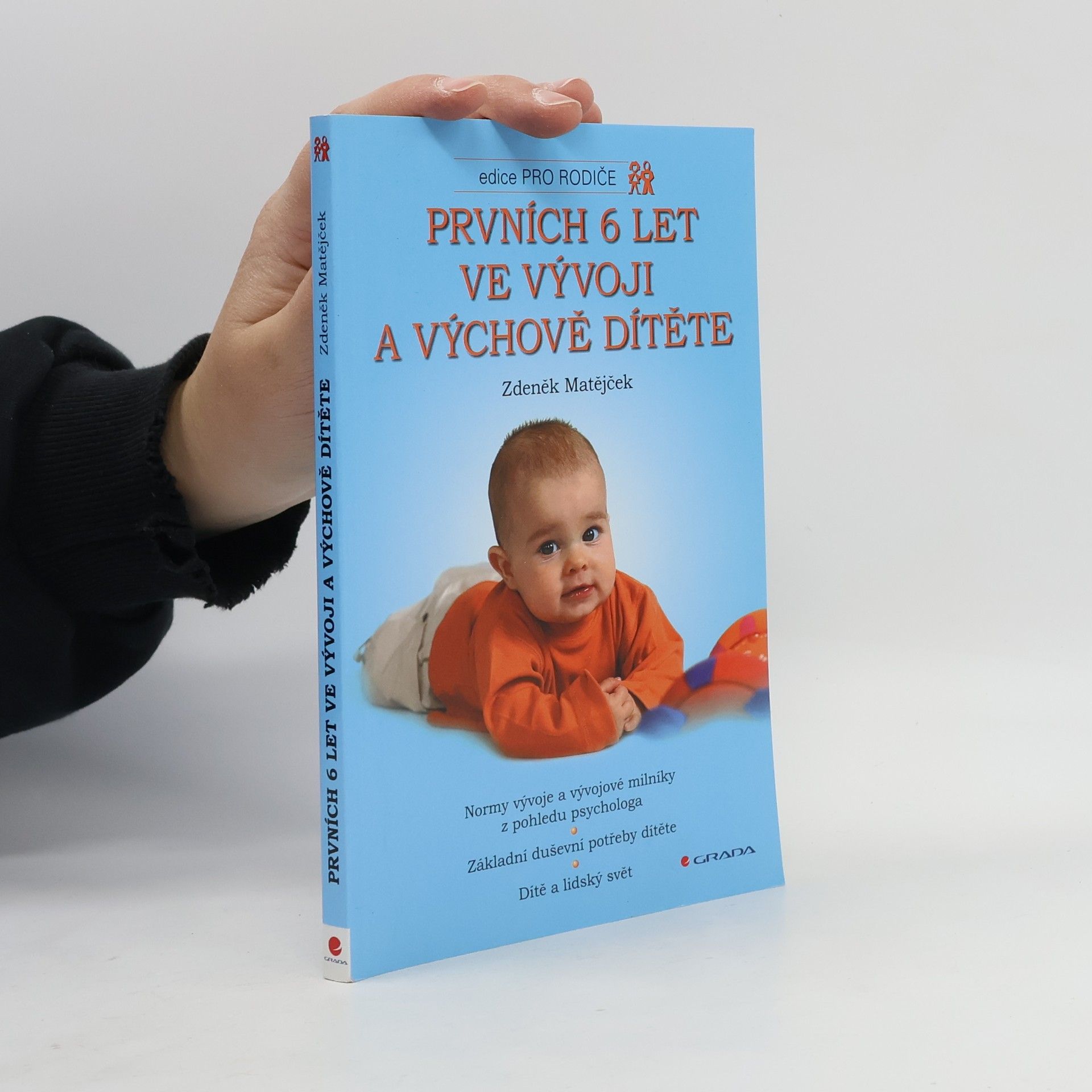Zdeněk Matějček Prvních 6 let ve vývoji a výchově dítěte
