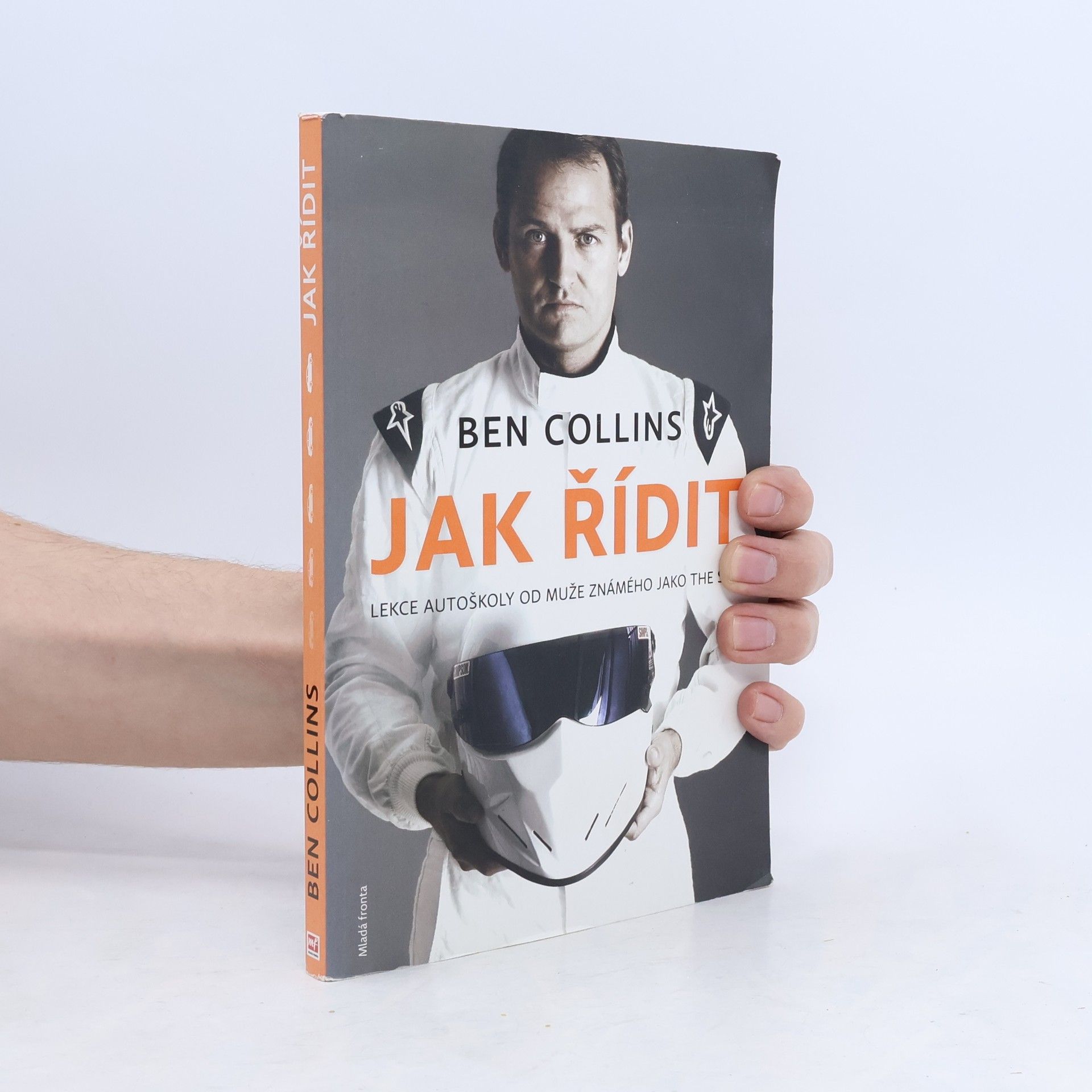 Ben Collins Jak řídit. Lekce autoškoly od muže známého jako the Stig
