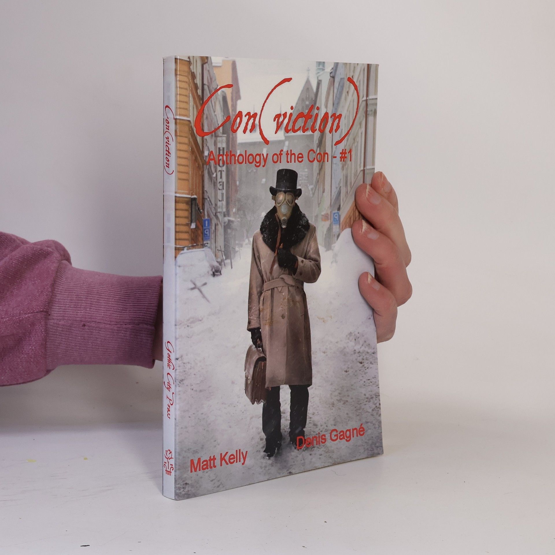Denis Gagné Anthology of the Con - 1: Conviction