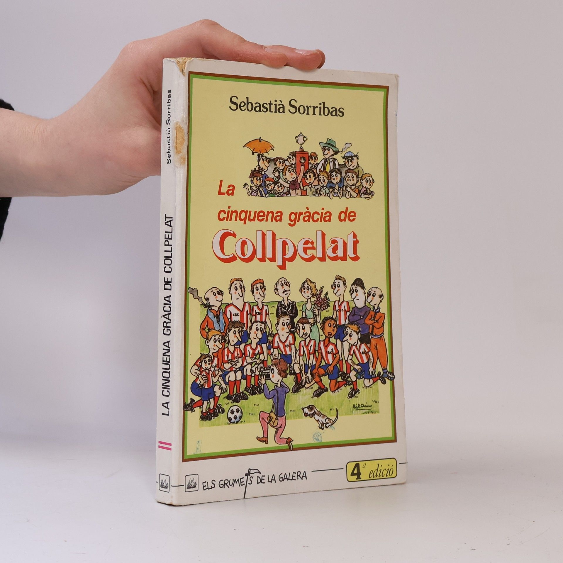 Sebastià Sorribas i Roig Els Grumets de la Galera: La cinquena gràcia de Collpelat - 4ª edició