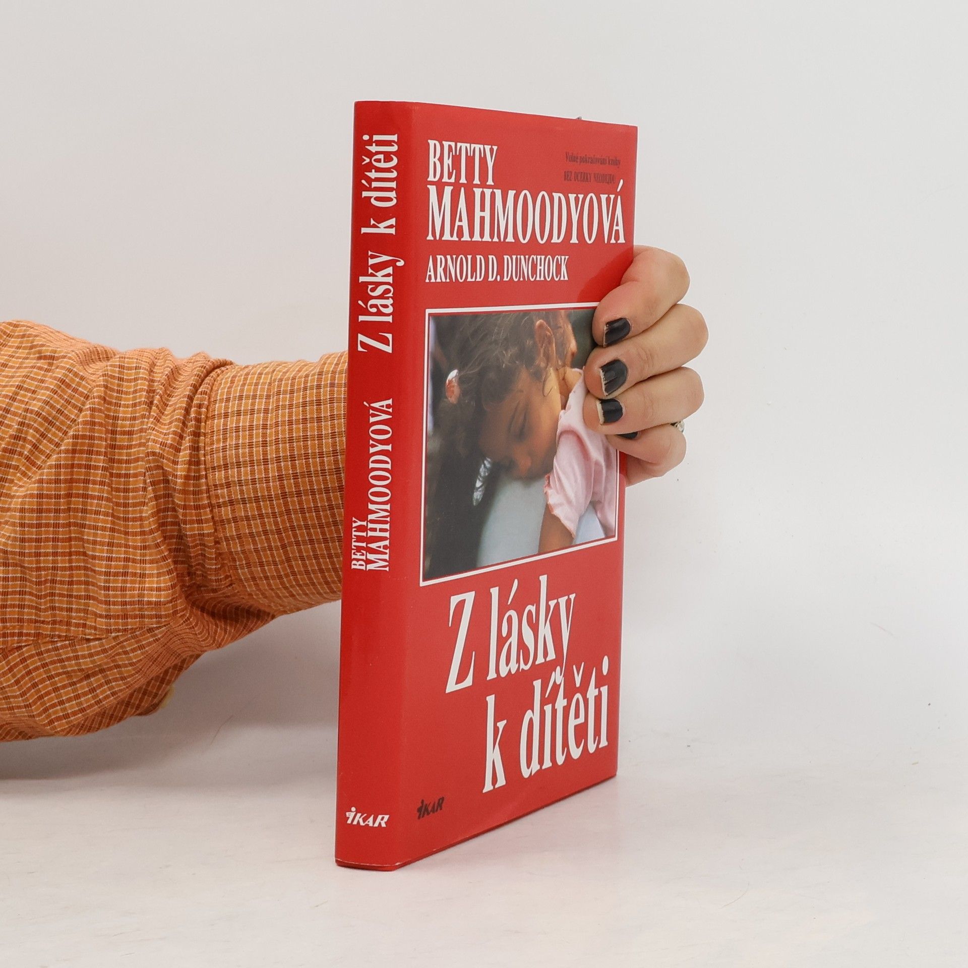 Betty Mahmoody Z lásky k dítěti