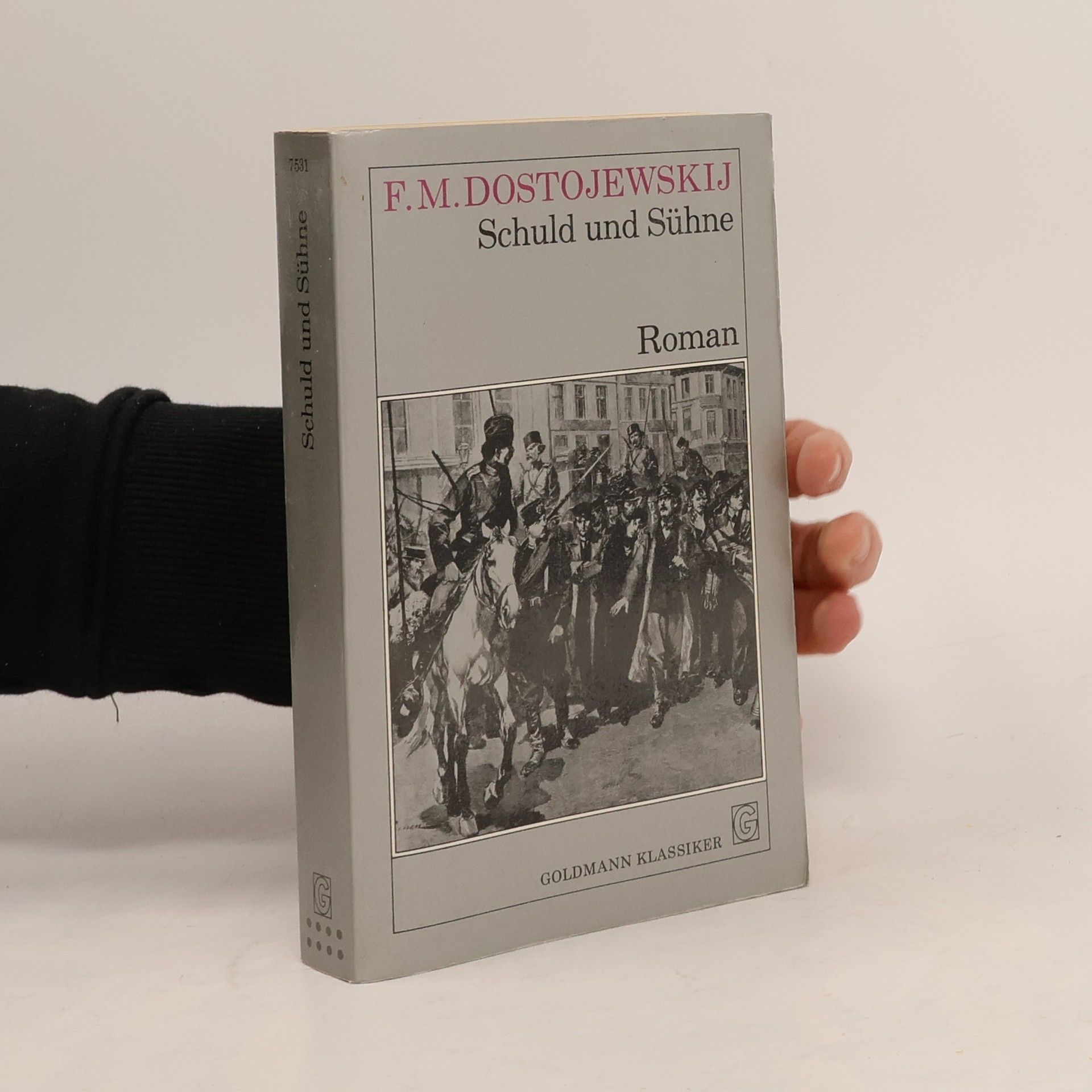 Fjodor Michajlovič Dostojevskij Schuld und Sühne