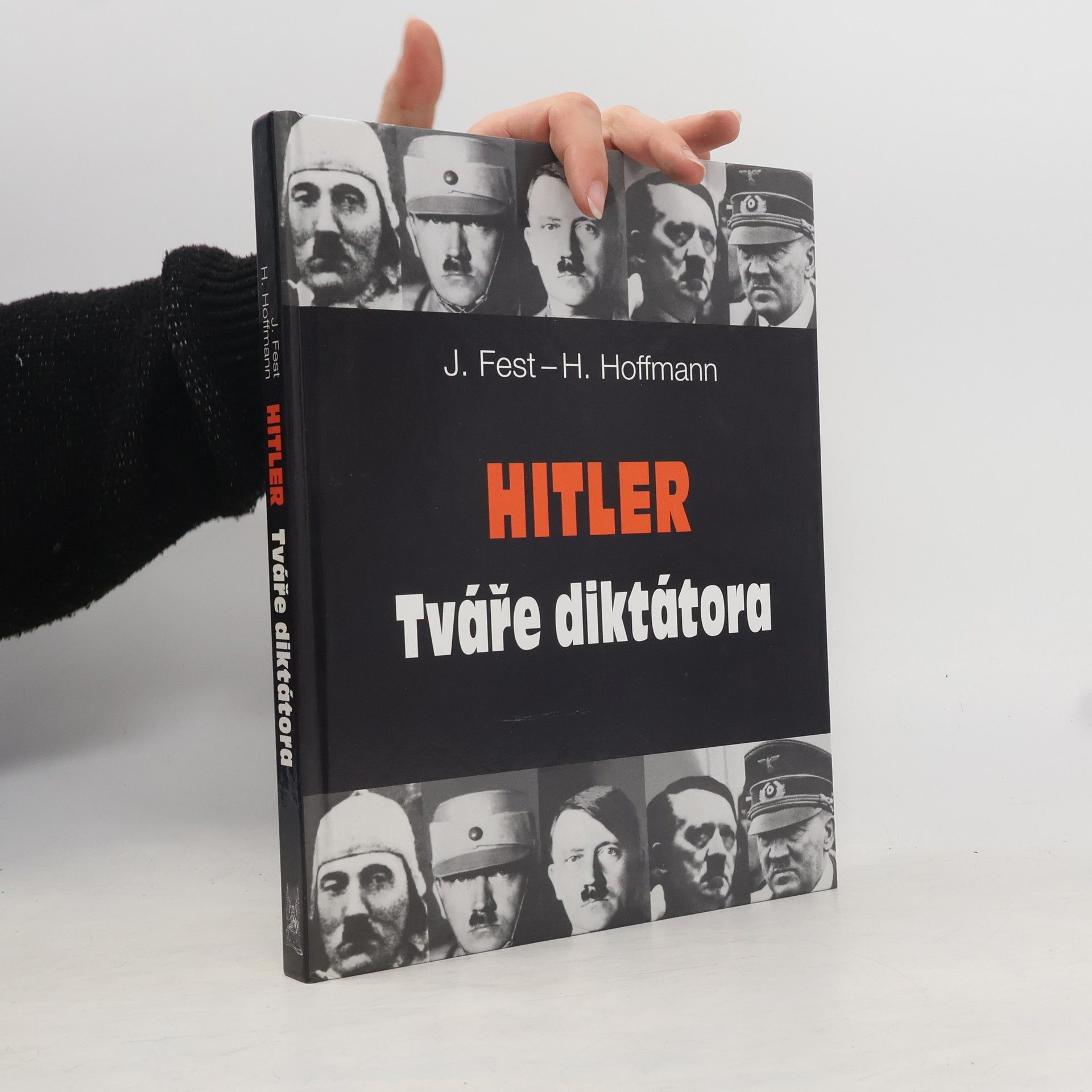 Joachim Fest Hitler: Tváře diktátora