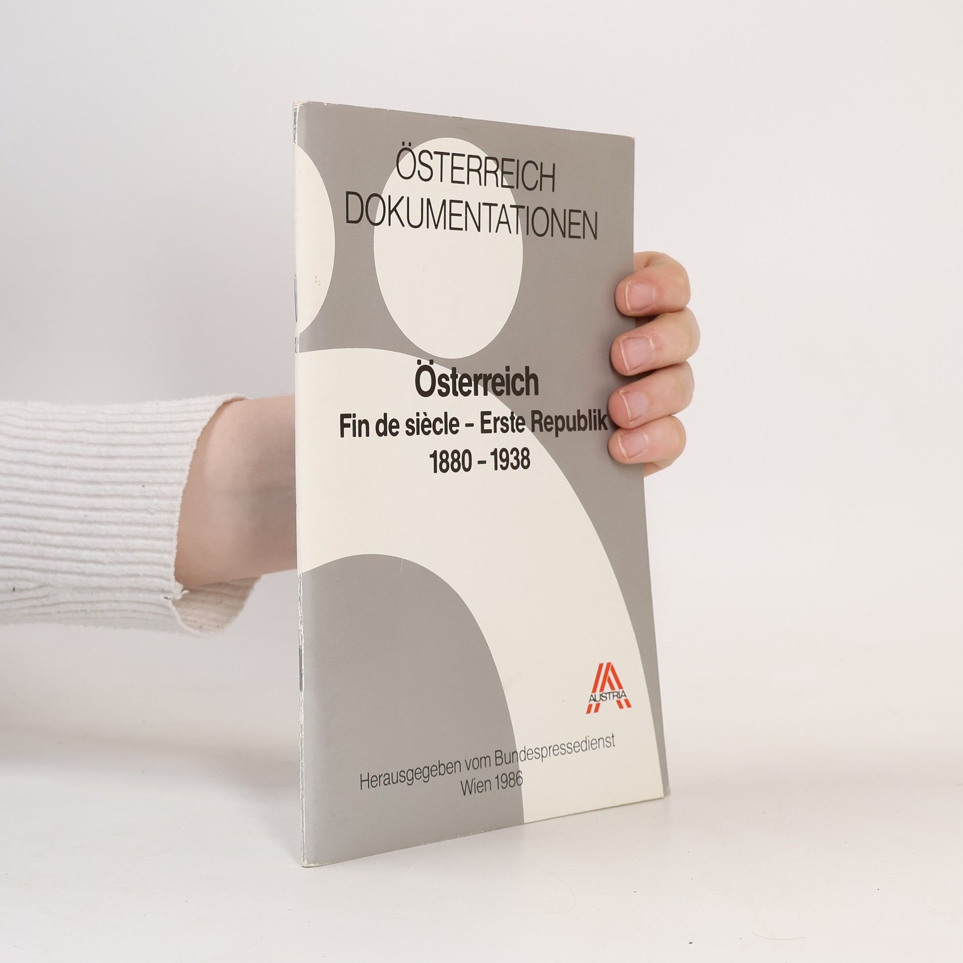 Collectif d'auteurs Österreich Dokumentationen - Österreich Fin de siècle - Erste Republik 1880-1938.