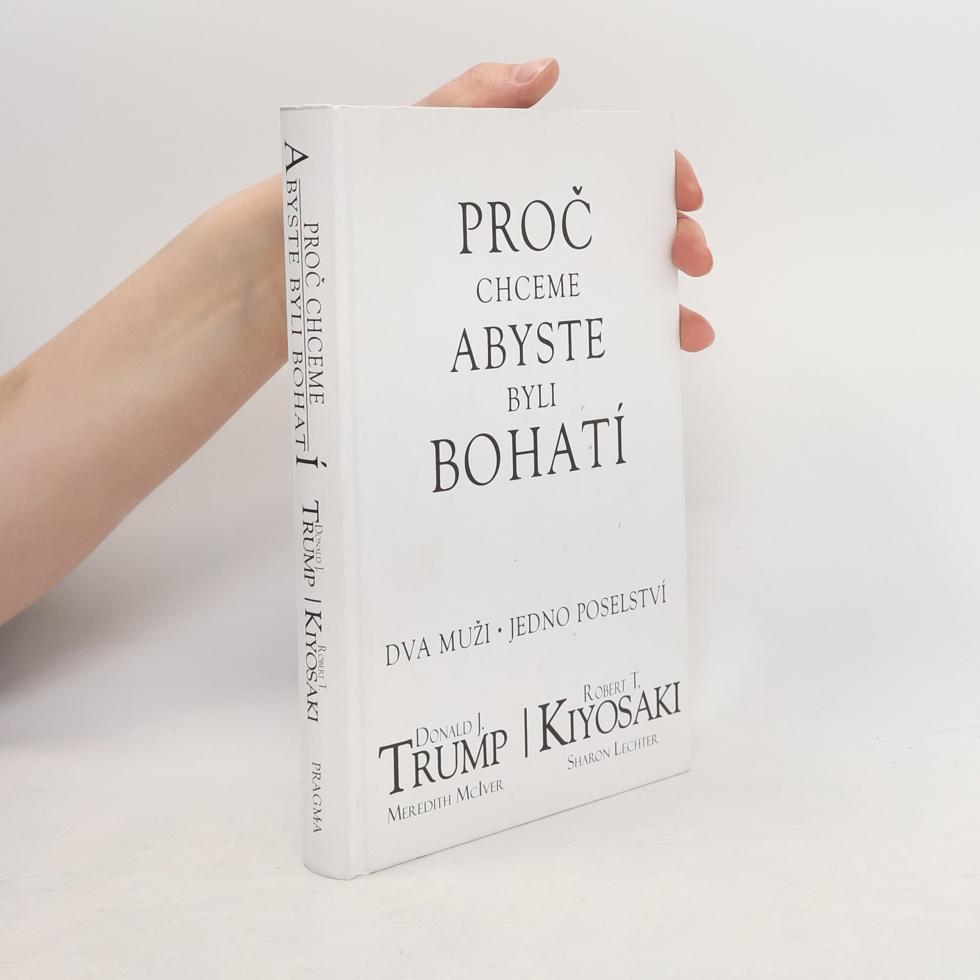 Proč chceme, abyste byli bohatí. Dva muži - jedno poselství