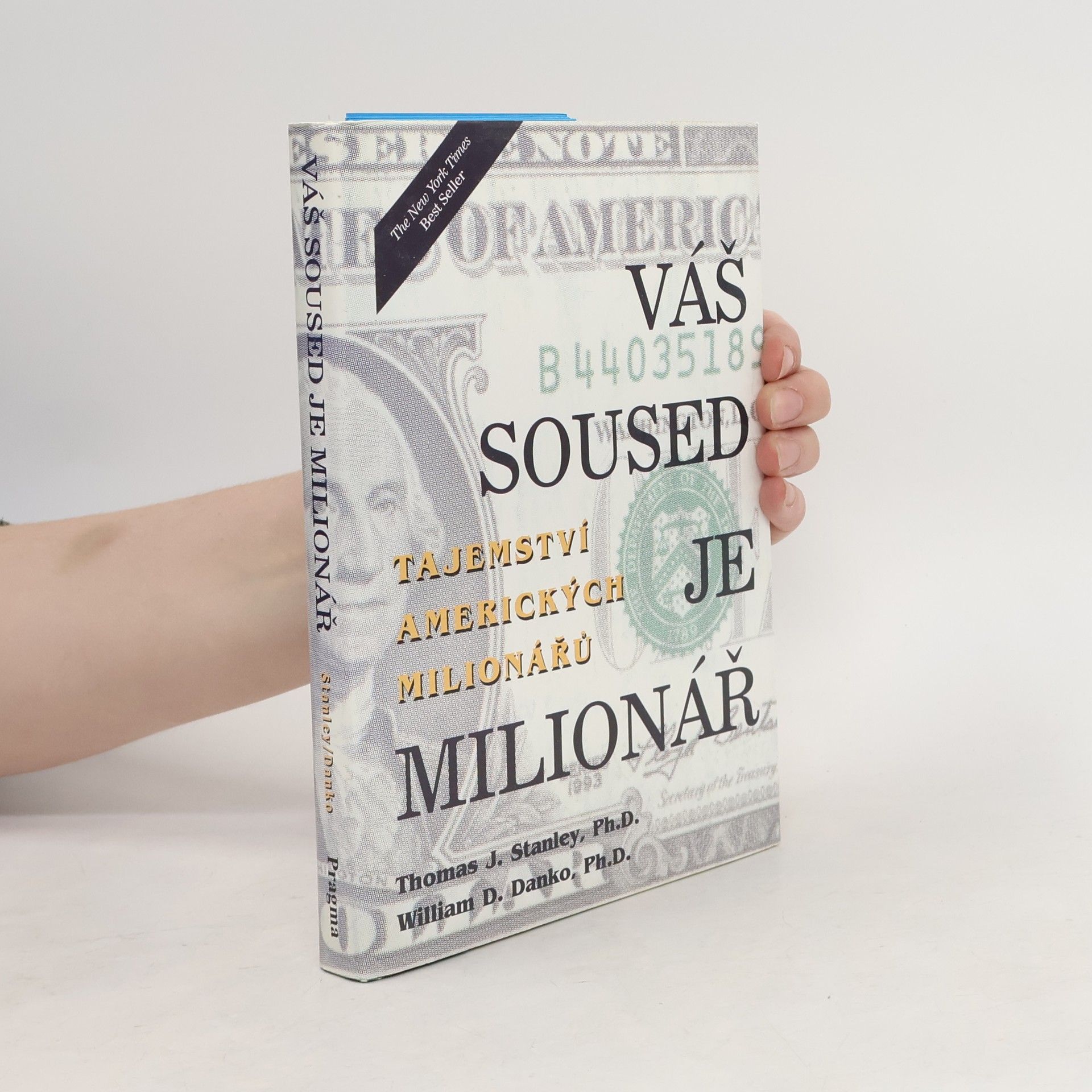 Thomas J. Stanley Váš soused je milionář. Tajemství amerických boháčů