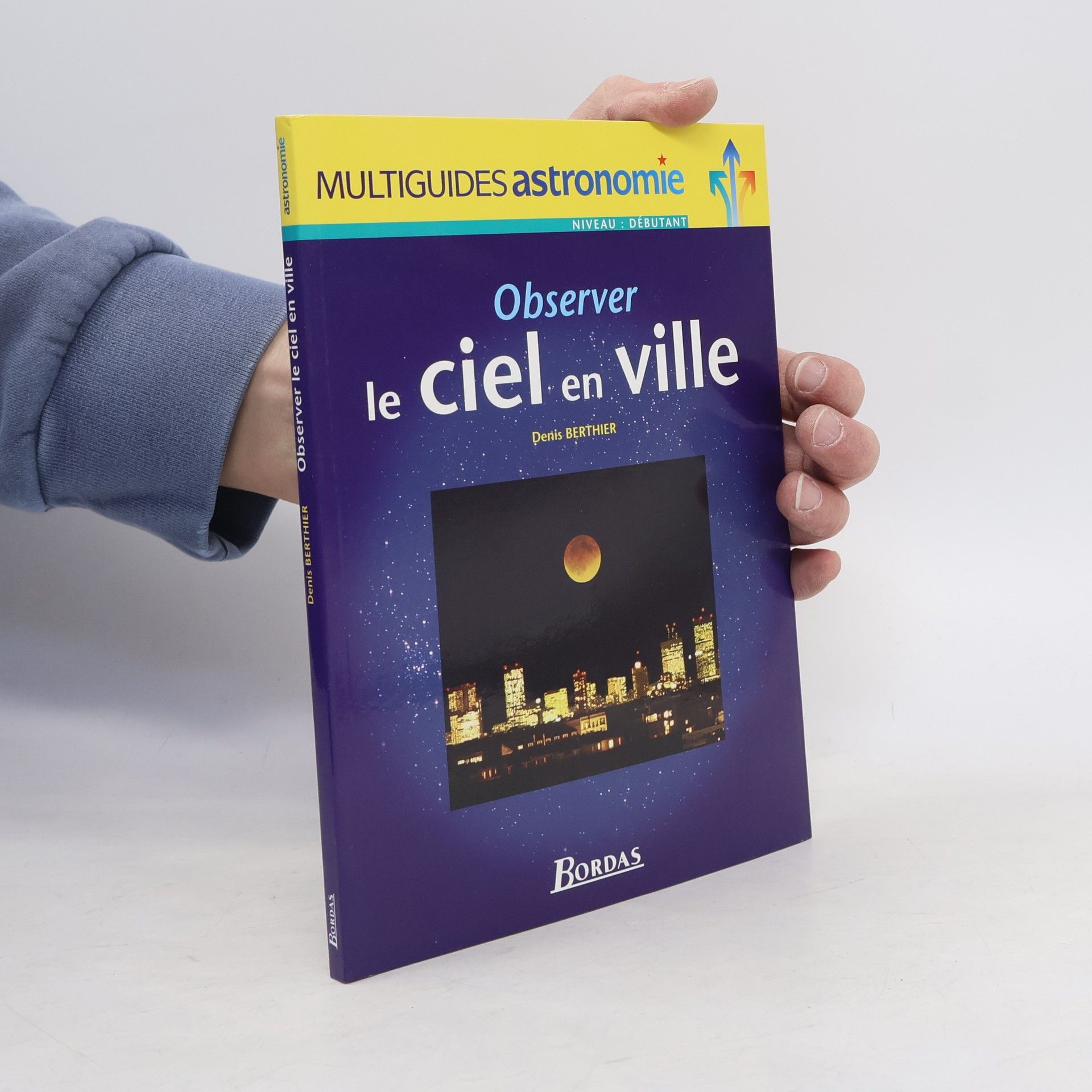 Denis Berthier Observer le ciel en ville