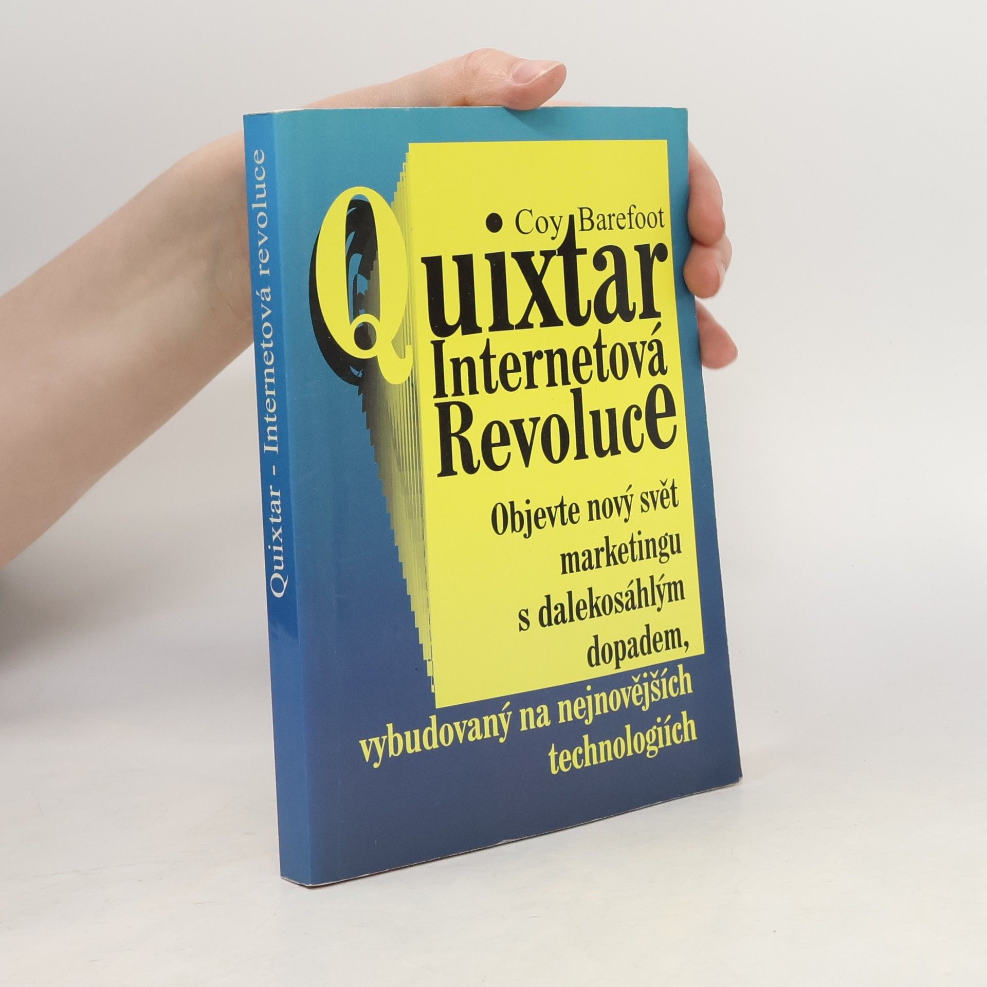 Coy Barefoot Quixtar. internetová revoluce