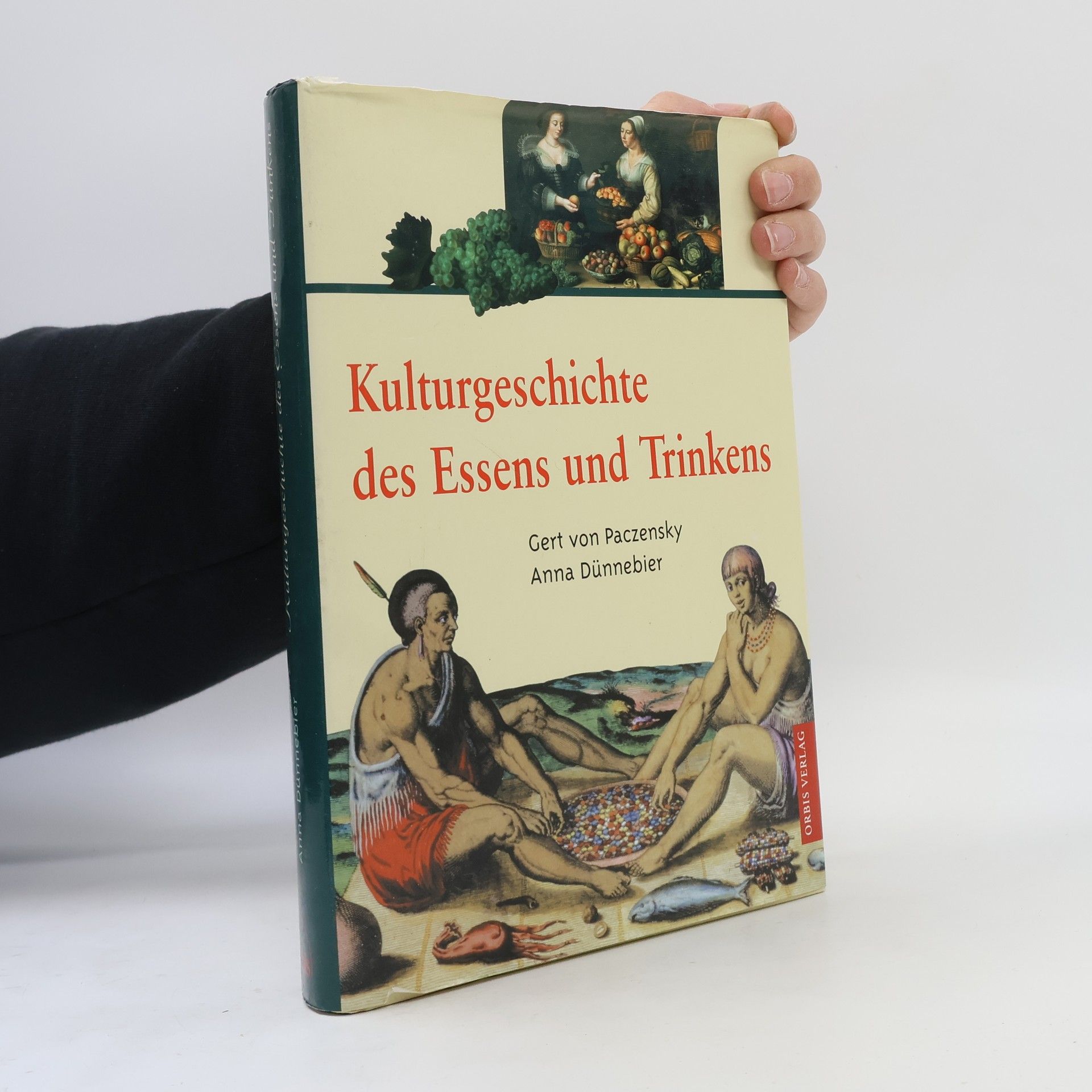 Anna Dünnebier Kulturgeschichte des Essens und Trinkens