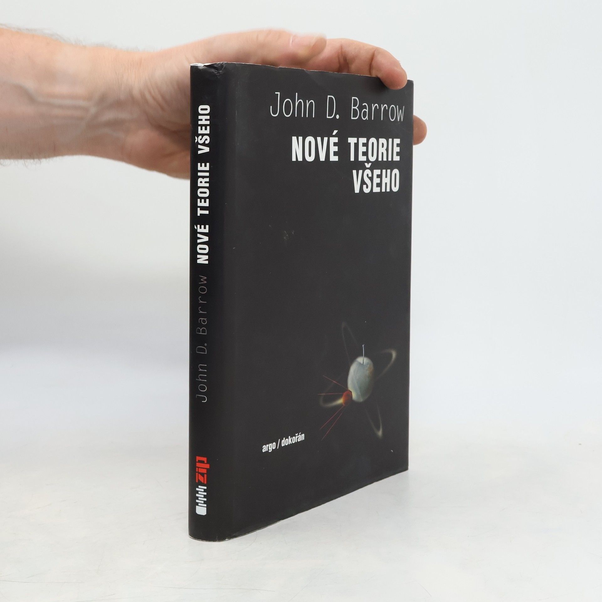 John D. Barrow Nové teorie všeho: hledání nejhlubšího vysvětlení
