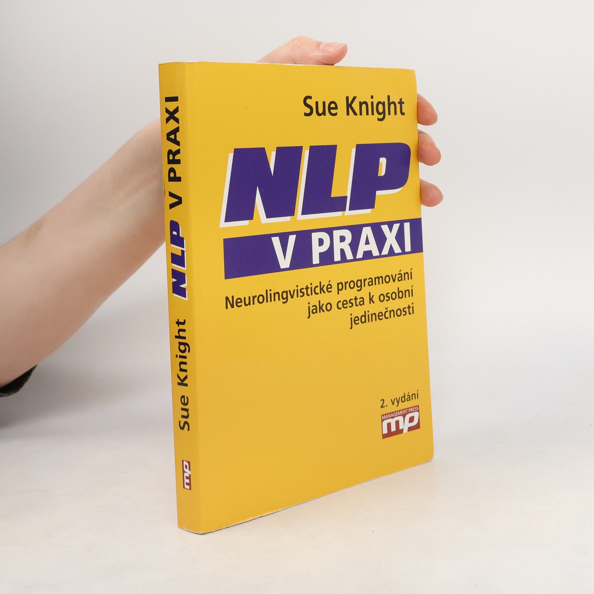 Sue Knight NLP v praxi : neurolingvistické programování jako cesta k osobní jedinečnosti