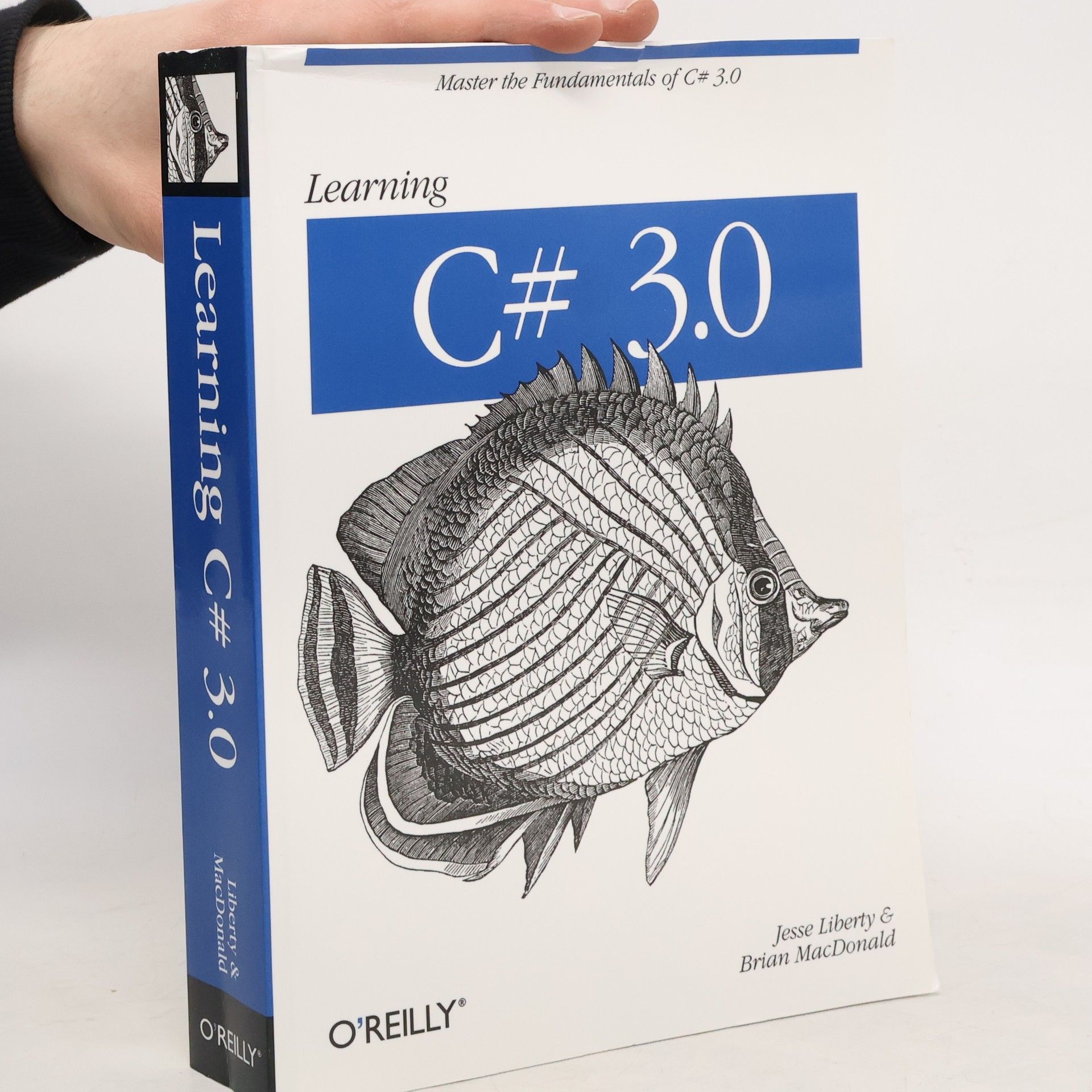 Jesse Liberty Learning C# 3.0: Master the fundamentals of C# 3.0