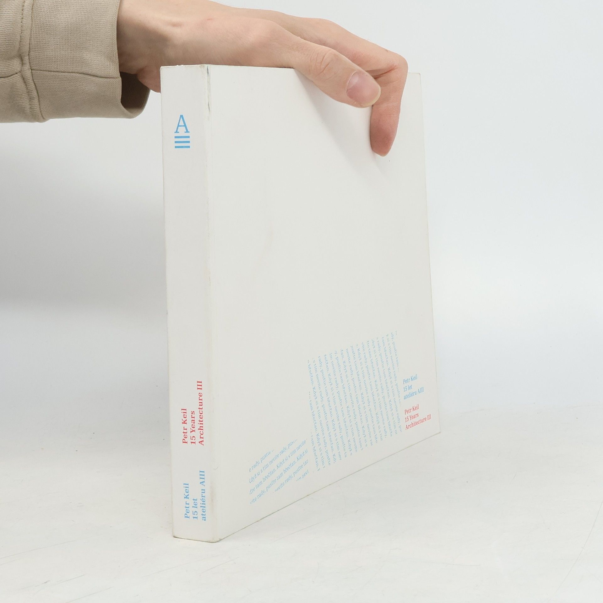 Autorenkollektiv Petr Keil – 15 let ateliéru AIII / Petr Keil – 15 years Architecture III
