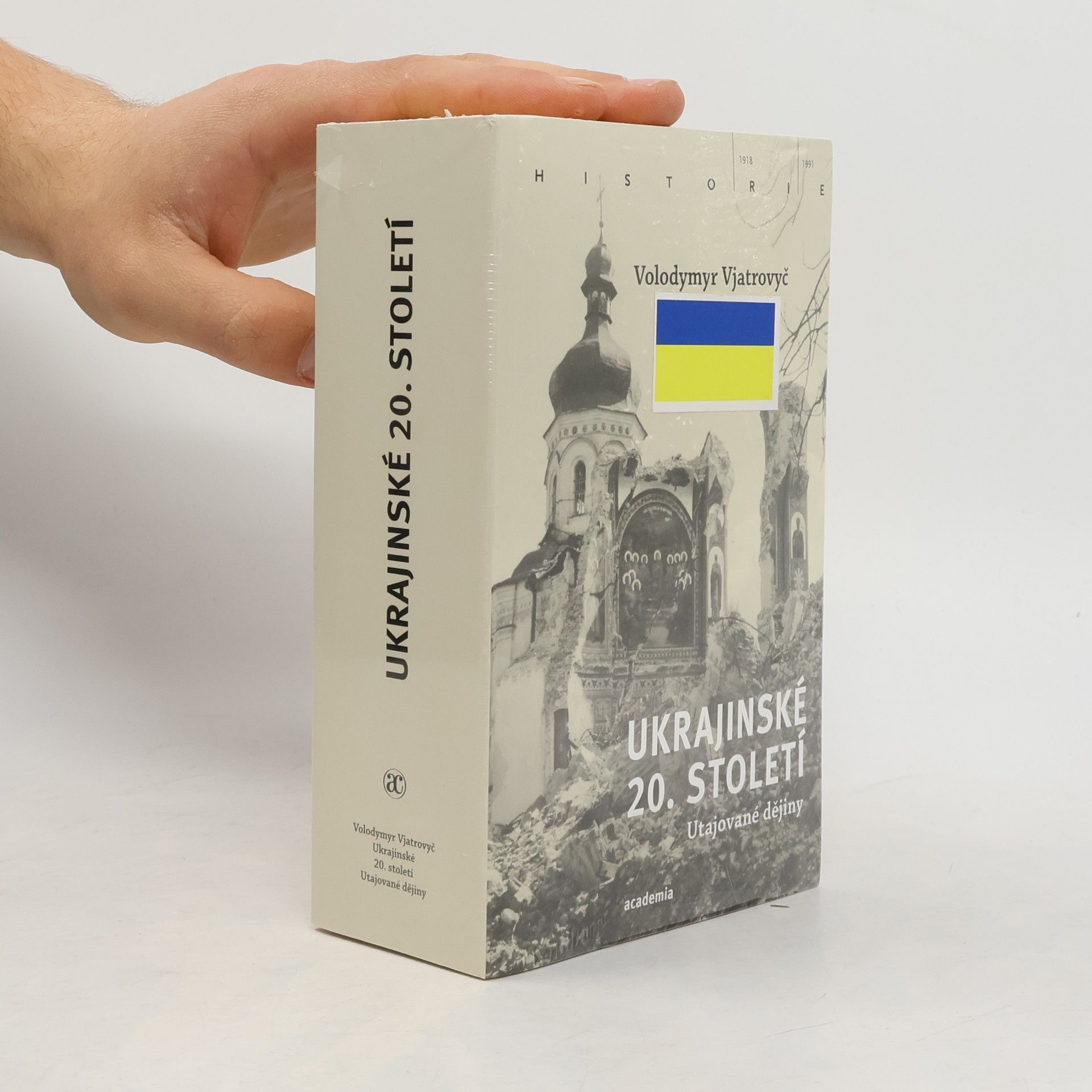 Volodymyr Vjatrovyč Ukrajinské 20. století : utajované dějiny