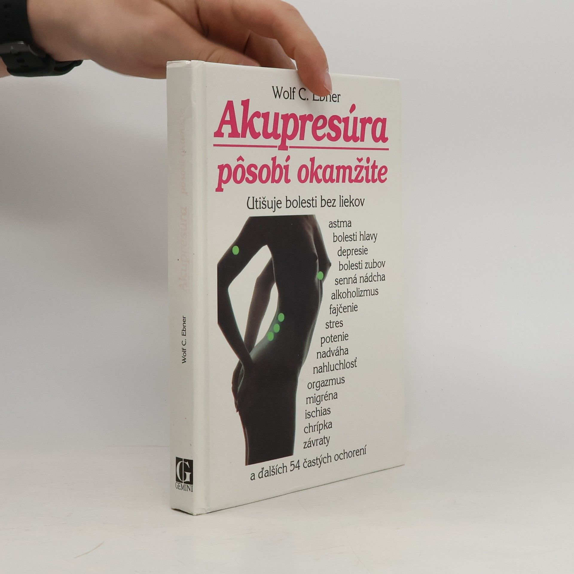 Wolf C. Ebner Akupresúra pôsobí okamžite