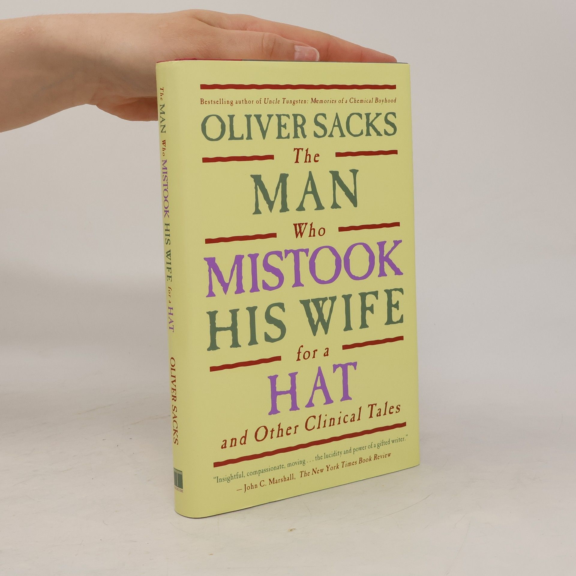Oliver Sacks The Man Who Mistook His Wife for a Hat and Other Clinical Tales