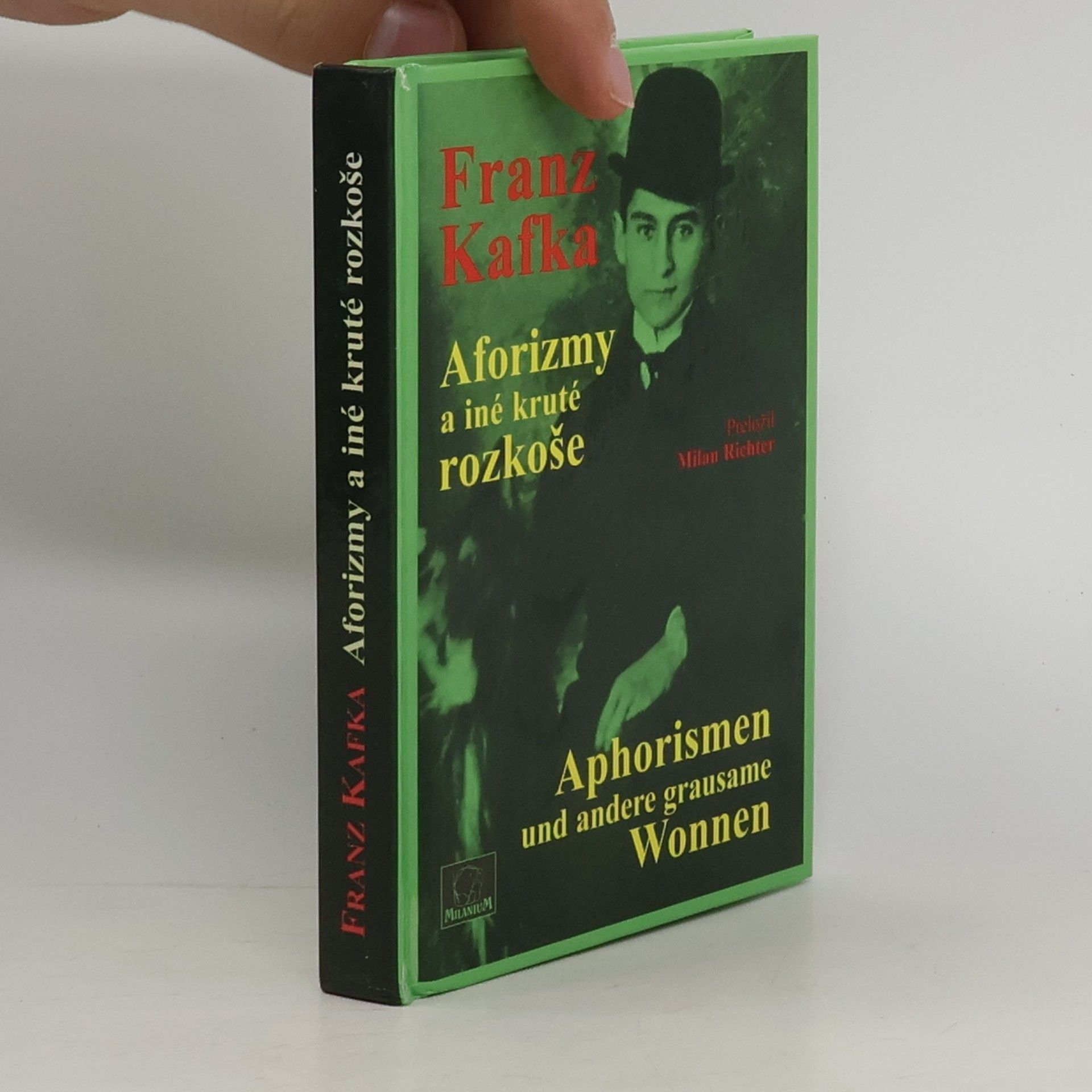 Franz Kafka Aforizmy a iné kruté rozkoše = Aphorismen und andere grausame Wonnen